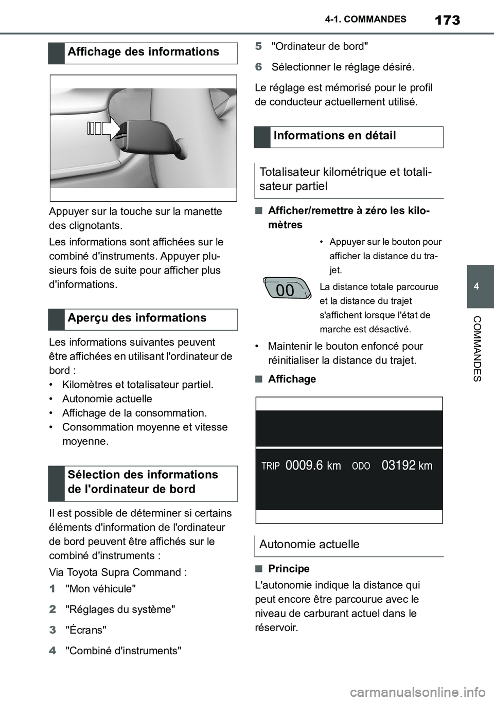 TOYOTA SUPRA 2020 Notices Demploi (in French) 173
4
Supra Owners Manual_EK
4-1. COMMANDES
COMMANDES
Appuyer sur la touche sur la manette
des clignotants.
Les informations sont affichées sur le
combiné dinstruments. Appuyer plu-
sieurs fois TOYOTA SUPRA 2020 Notices Demploi (in French) 173
4
Supra Owners Manual_EK
4-1. COMMANDES
COMMANDES
Appuyer sur la touche sur la manette
des clignotants.
Les informations sont affichées sur le
combiné dinstruments. Appuyer plu-
sieurs fois