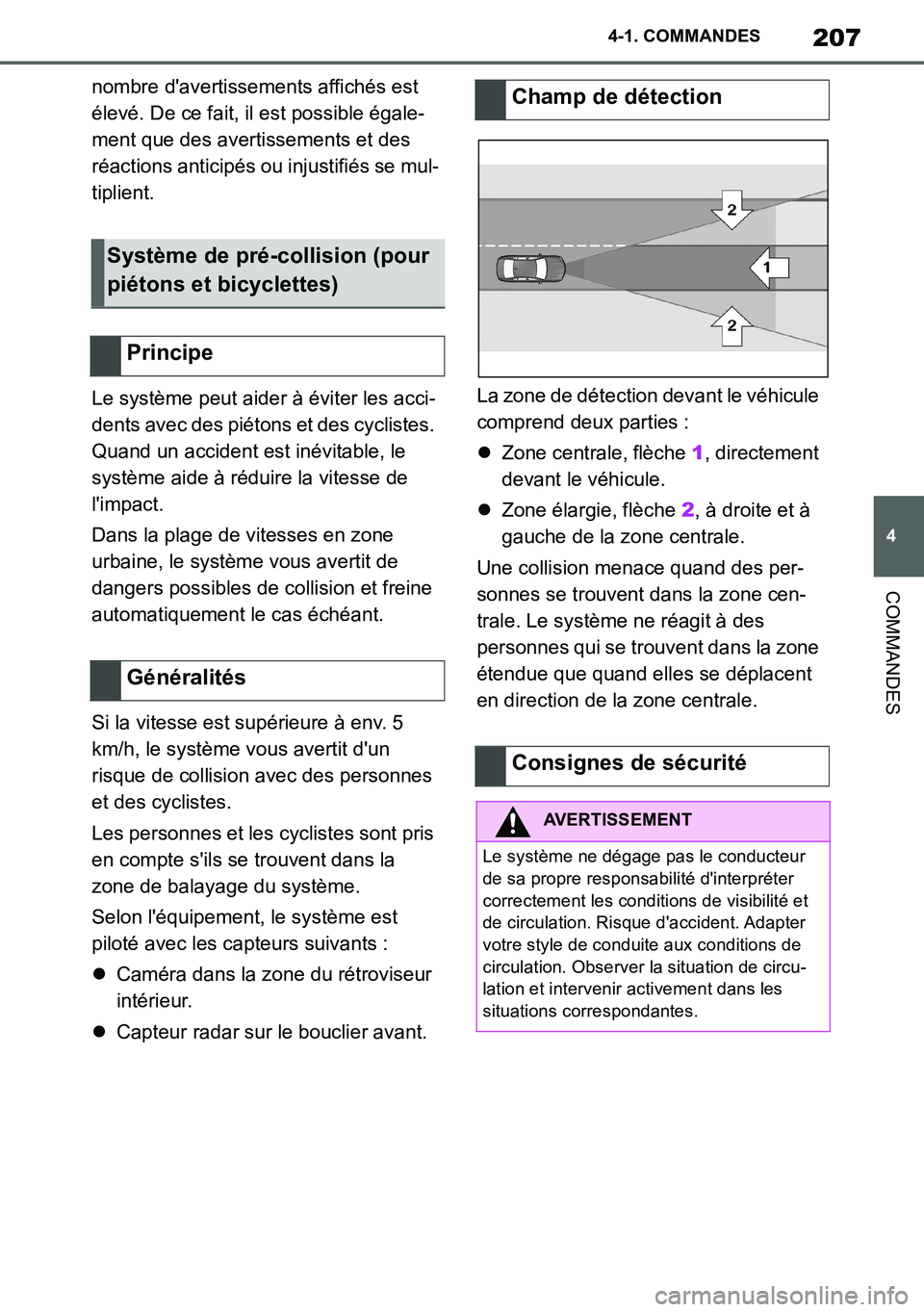 TOYOTA SUPRA 2020 Notices Demploi (in French) 207
4
Supra Owners Manual_EK
4-1. COMMANDES
COMMANDES
nombre davertissements affichés est
élevé. De ce fait, il est possible égale-
ment que des avertissements et des
réactions anticipés ou TOYOTA SUPRA 2020 Notices Demploi (in French) 207
4
Supra Owners Manual_EK
4-1. COMMANDES
COMMANDES
nombre davertissements affichés est
élevé. De ce fait, il est possible égale-
ment que des avertissements et des
réactions anticipés ou
