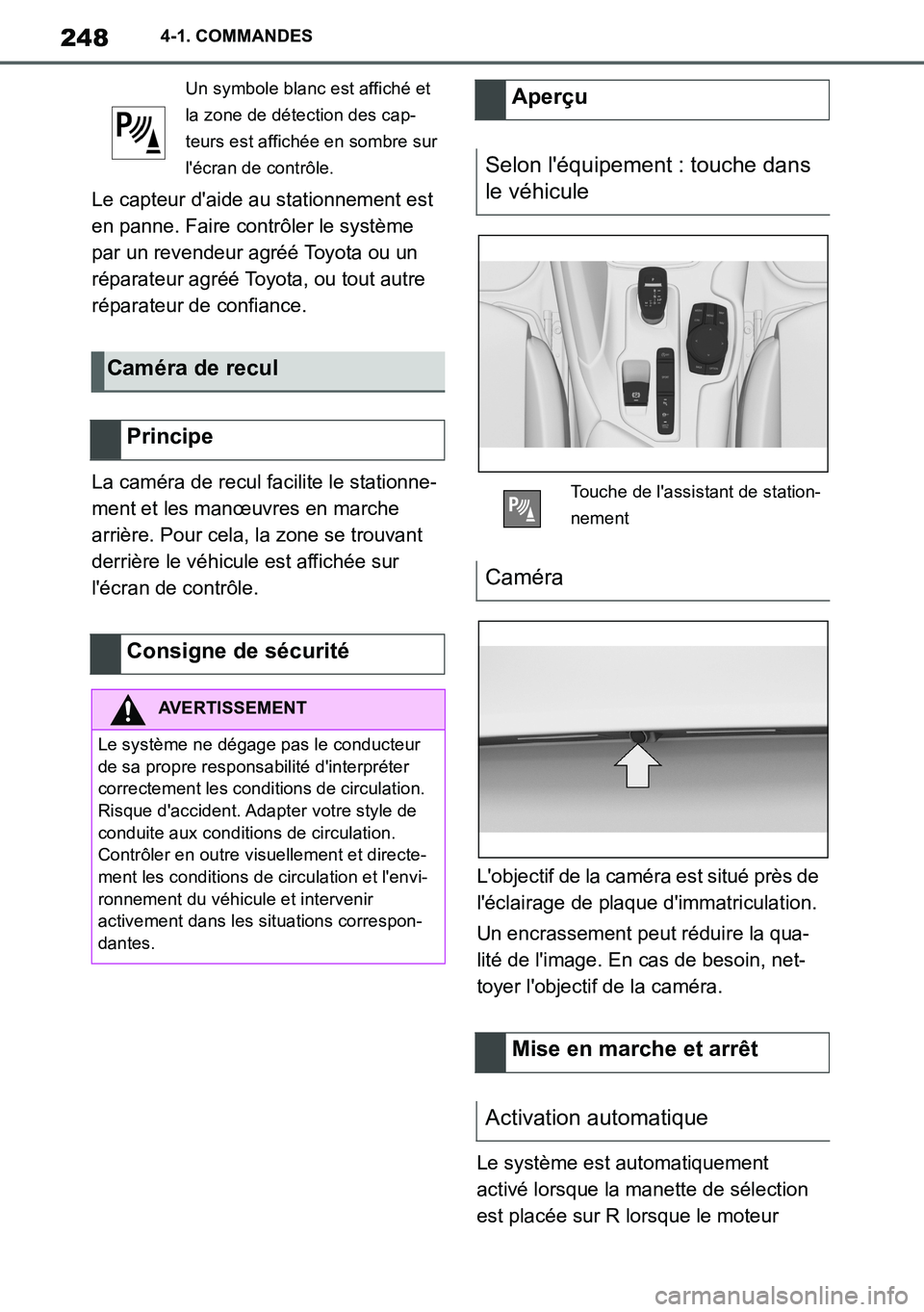 TOYOTA SUPRA 2020 Notices Demploi (in French) 248
Supra Owners Manual_EK
4-1. COMMANDES
Le capteur daide au stationnement est
en panne. Faire contrôler le système
par un revendeur agréé Toyota ou un
réparateur agréé Toyota, ou tout au TOYOTA SUPRA 2020 Notices Demploi (in French) 248
Supra Owners Manual_EK
4-1. COMMANDES
Le capteur daide au stationnement est
en panne. Faire contrôler le système
par un revendeur agréé Toyota ou un
réparateur agréé Toyota, ou tout au