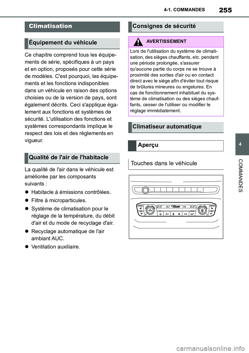 TOYOTA SUPRA 2020 Notices Demploi (in French) 255
4
Supra Owners Manual_EK
4-1. COMMANDES
COMMANDES
Ce chapitre comprend tous les équipe-
ments de série, spécifiques à un pays
et en option, proposés pour cette série
de modèles. Cest po TOYOTA SUPRA 2020 Notices Demploi (in French) 255
4
Supra Owners Manual_EK
4-1. COMMANDES
COMMANDES
Ce chapitre comprend tous les équipe-
ments de série, spécifiques à un pays
et en option, proposés pour cette série
de modèles. Cest po