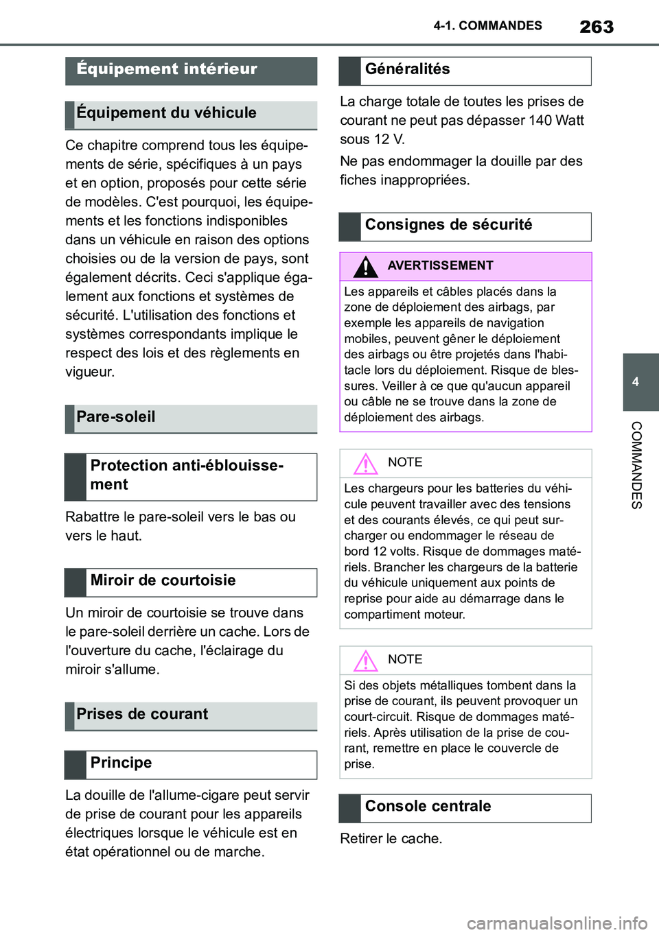 TOYOTA SUPRA 2020 Notices Demploi (in French) 263
4
Supra Owners Manual_EK
4-1. COMMANDES
COMMANDES
Ce chapitre comprend tous les équipe-
ments de série, spécifiques à un pays
et en option, proposés pour cette série
de modèles. Cest po TOYOTA SUPRA 2020 Notices Demploi (in French) 263
4
Supra Owners Manual_EK
4-1. COMMANDES
COMMANDES
Ce chapitre comprend tous les équipe-
ments de série, spécifiques à un pays
et en option, proposés pour cette série
de modèles. Cest po