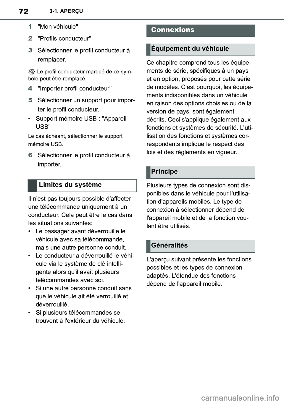 TOYOTA SUPRA 2020 Notices Demploi (in French) 72
Supra Owners Manual_EK
3-1. APERÇU
1"Mon véhicule"
2"Profils conducteur"
3Sélectionner le profil conducteur à
remplacer.
Le profil conducteur marqué de ce sym-
bole peut être remplacé.
4" TOYOTA SUPRA 2020 Notices Demploi (in French) 72
Supra Owners Manual_EK
3-1. APERÇU
1"Mon véhicule"
2"Profils conducteur"
3Sélectionner le profil conducteur à
remplacer.
Le profil conducteur marqué de ce sym-
bole peut être remplacé.
4"