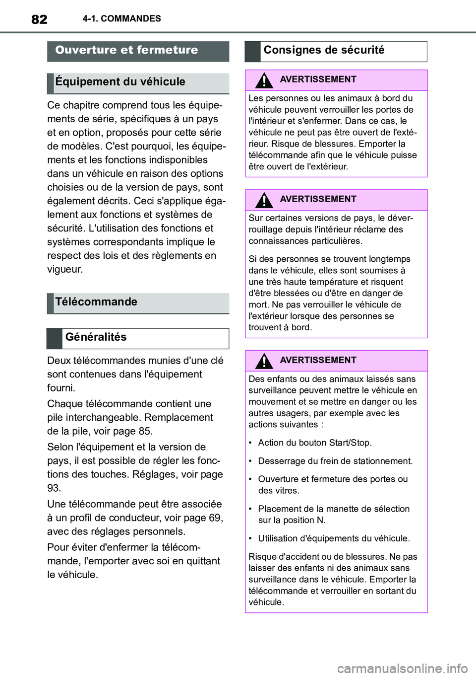TOYOTA SUPRA 2020 Notices Demploi (in French) 82
Supra Owners Manual_EK
4-1. COMMANDES
4-1.COMMANDES
Ce chapitre comprend tous les équipe-
ments de série, spécifiques à un pays
et en option, proposés pour cette série
de modèles. Cest p TOYOTA SUPRA 2020 Notices Demploi (in French) 82
Supra Owners Manual_EK
4-1. COMMANDES
4-1.COMMANDES
Ce chapitre comprend tous les équipe-
ments de série, spécifiques à un pays
et en option, proposés pour cette série
de modèles. Cest p
