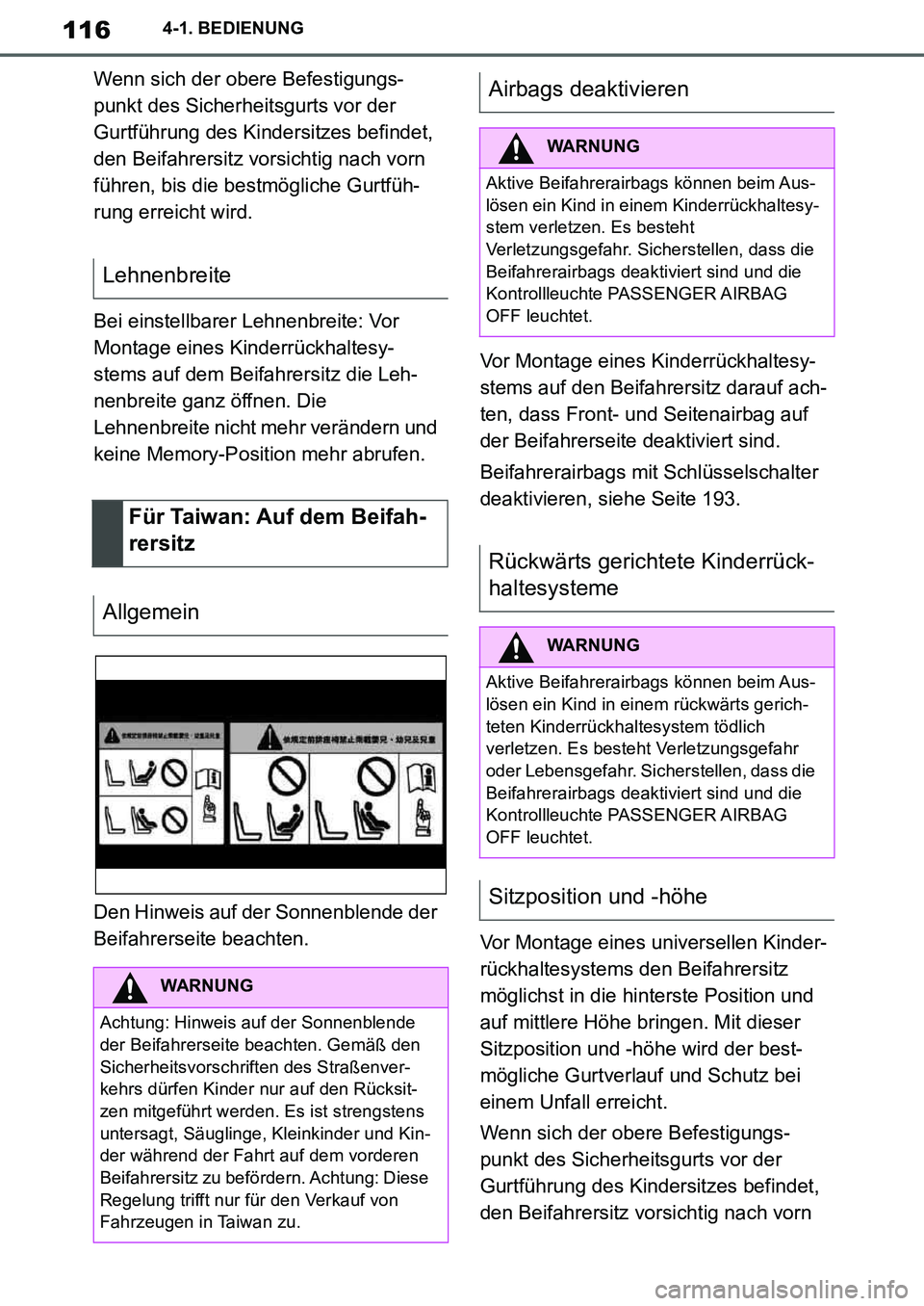 TOYOTA SUPRA 2020 Betriebsanleitungen (in German) 116
Supra Owners Manual_EM
4-1. BEDIENUNG
Wenn sich der obere Befestigungs-
punkt des Sicherheitsgurts vor der
Gurtführung des Kindersitzes befindet,
den Beifahrersitz vorsichtig nach vorn
führe TOYOTA SUPRA 2020 Betriebsanleitungen (in German) 116
Supra Owners Manual_EM
4-1. BEDIENUNG
Wenn sich der obere Befestigungs-
punkt des Sicherheitsgurts vor der
Gurtführung des Kindersitzes befindet,
den Beifahrersitz vorsichtig nach vorn
führe