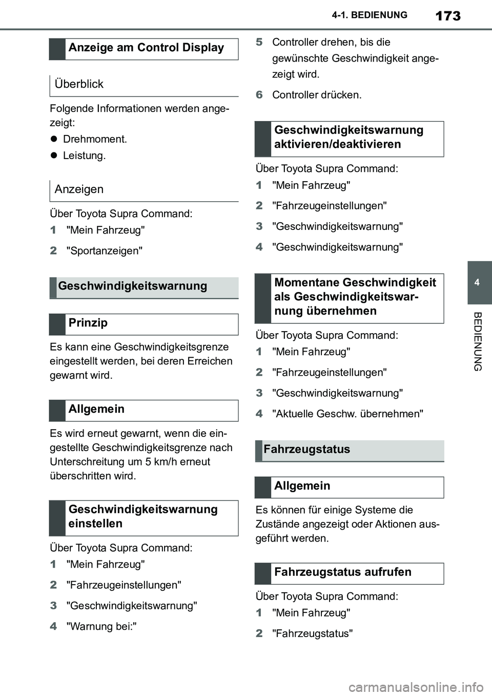 TOYOTA SUPRA 2020 Betriebsanleitungen (in German) 173
4
Supra Owners Manual_EM
4-1. BEDIENUNG
BEDIENUNG
Folgende Informationen werden ange-
zeigt:
Drehmoment.
Leistung.
Über Toyota Supra Command:
1"Mein Fahrzeug"
2"Sportanzeigen"
Es kann eine TOYOTA SUPRA 2020 Betriebsanleitungen (in German) 173
4
Supra Owners Manual_EM
4-1. BEDIENUNG
BEDIENUNG
Folgende Informationen werden ange-
zeigt:
Drehmoment.
Leistung.
Über Toyota Supra Command:
1"Mein Fahrzeug"
2"Sportanzeigen"
Es kann eine