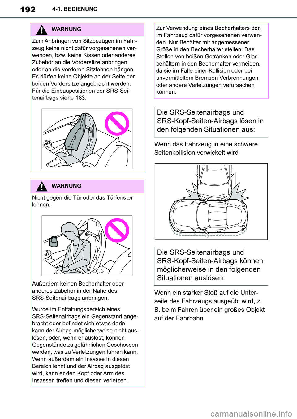 TOYOTA SUPRA 2020 Betriebsanleitungen (in German) 192
Supra Owners Manual_EM
4-1. BEDIENUNG
Wenn das Fahrzeug in eine schwere
Seitenkollision verwickelt wird
Wenn ein starker Stoß auf die Unter-
seite des Fahrzeugs ausgeübt wird, z.
B. beim Fahr TOYOTA SUPRA 2020 Betriebsanleitungen (in German) 192
Supra Owners Manual_EM
4-1. BEDIENUNG
Wenn das Fahrzeug in eine schwere
Seitenkollision verwickelt wird
Wenn ein starker Stoß auf die Unter-
seite des Fahrzeugs ausgeübt wird, z.
B. beim Fahr