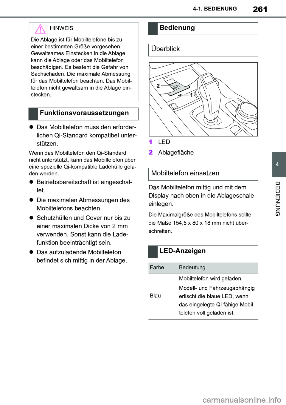 TOYOTA SUPRA 2020 Betriebsanleitungen (in German) 261
4
Supra Owners Manual_EM
4-1. BEDIENUNG
BEDIENUNG
Das Mobiltelefon muss den erforder-
lichen Qi-Standard kompatibel unter-
stützen.
Wenn das Mobiltelefon den Qi-Standard
nicht unterstützt, TOYOTA SUPRA 2020 Betriebsanleitungen (in German) 261
4
Supra Owners Manual_EM
4-1. BEDIENUNG
BEDIENUNG
Das Mobiltelefon muss den erforder-
lichen Qi-Standard kompatibel unter-
stützen.
Wenn das Mobiltelefon den Qi-Standard
nicht unterstützt,