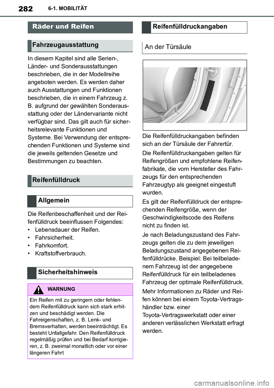 TOYOTA SUPRA 2020 Betriebsanleitungen (in German) 282
Supra Owners Manual_EM
6-1. MOBILITÄT
In diesem Kapitel sind alle Serien-,
Länder- und Sonderausstattungen
beschrieben, die in der Modellreihe
angeboten werden. Es werden daher
auch Ausstat TOYOTA SUPRA 2020 Betriebsanleitungen (in German) 282
Supra Owners Manual_EM
6-1. MOBILITÄT
In diesem Kapitel sind alle Serien-,
Länder- und Sonderausstattungen
beschrieben, die in der Modellreihe
angeboten werden. Es werden daher
auch Ausstat