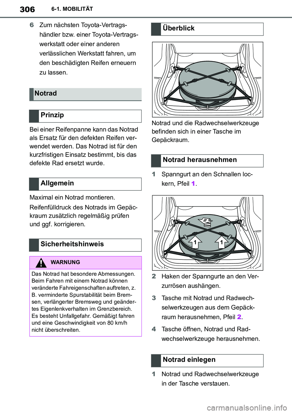 TOYOTA SUPRA 2020 Betriebsanleitungen (in German) 306
Supra Owners Manual_EM
6-1. MOBILITÄT
6Zum nächsten Toyota-Vertrags-
händler bzw. einer Toyota-Vertrags-
werkstatt oder einer anderen
verlässlichen Werkstatt fahren, um
den beschädigten Re TOYOTA SUPRA 2020 Betriebsanleitungen (in German) 306
Supra Owners Manual_EM
6-1. MOBILITÄT
6Zum nächsten Toyota-Vertrags-
händler bzw. einer Toyota-Vertrags-
werkstatt oder einer anderen
verlässlichen Werkstatt fahren, um
den beschädigten Re