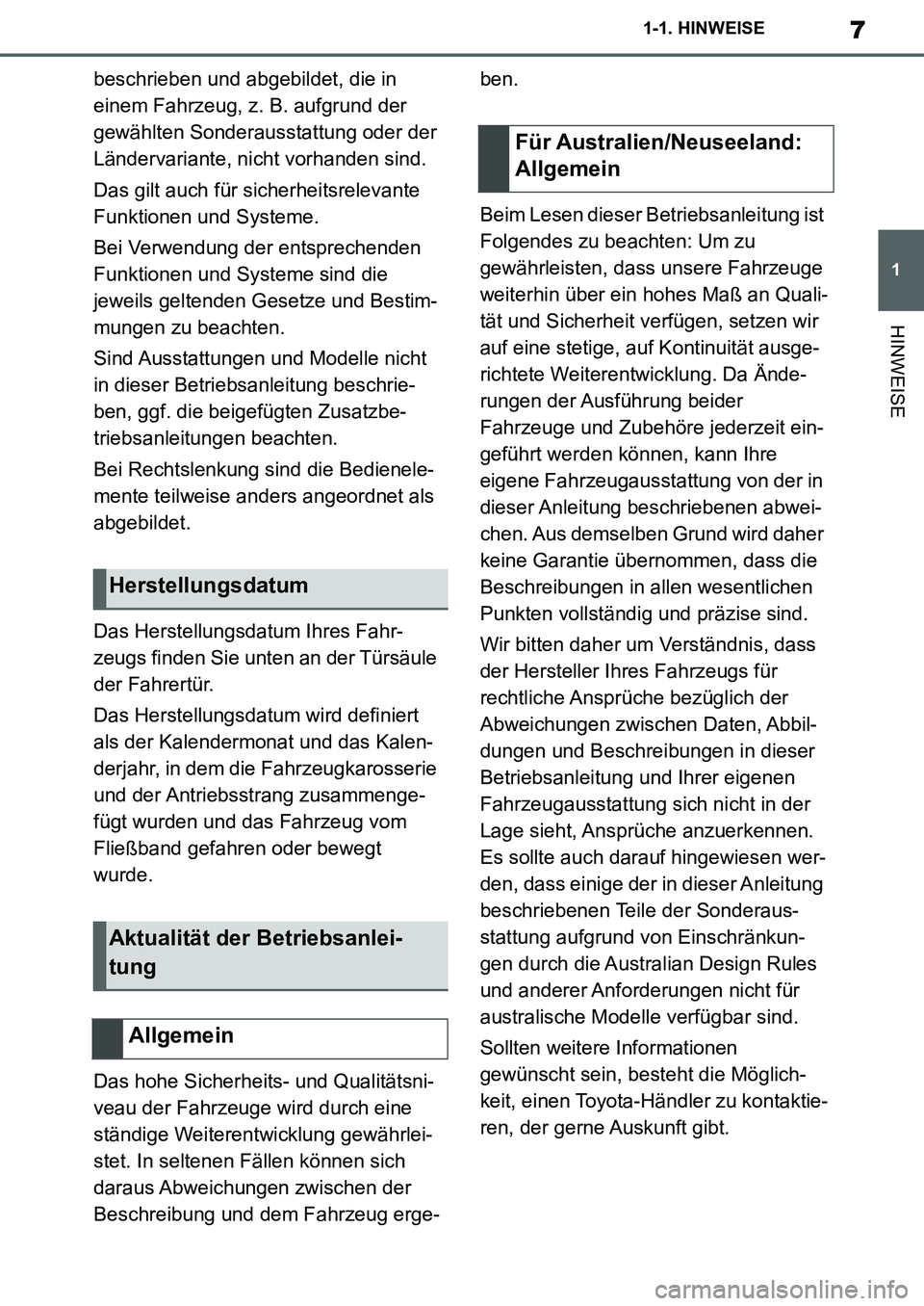 TOYOTA SUPRA 2020 Betriebsanleitungen (in German) 7
1
Supra Owners Manual_EM
1-1. HINWEISE
HINWEISE
beschrieben und abgebildet, die in
einem Fahrzeug, z. B. aufgrund der
gewählten Sonderausstattung oder der
Ländervariante, nicht vorhanden sind. TOYOTA SUPRA 2020 Betriebsanleitungen (in German) 7
1
Supra Owners Manual_EM
1-1. HINWEISE
HINWEISE
beschrieben und abgebildet, die in
einem Fahrzeug, z. B. aufgrund der
gewählten Sonderausstattung oder der
Ländervariante, nicht vorhanden sind.