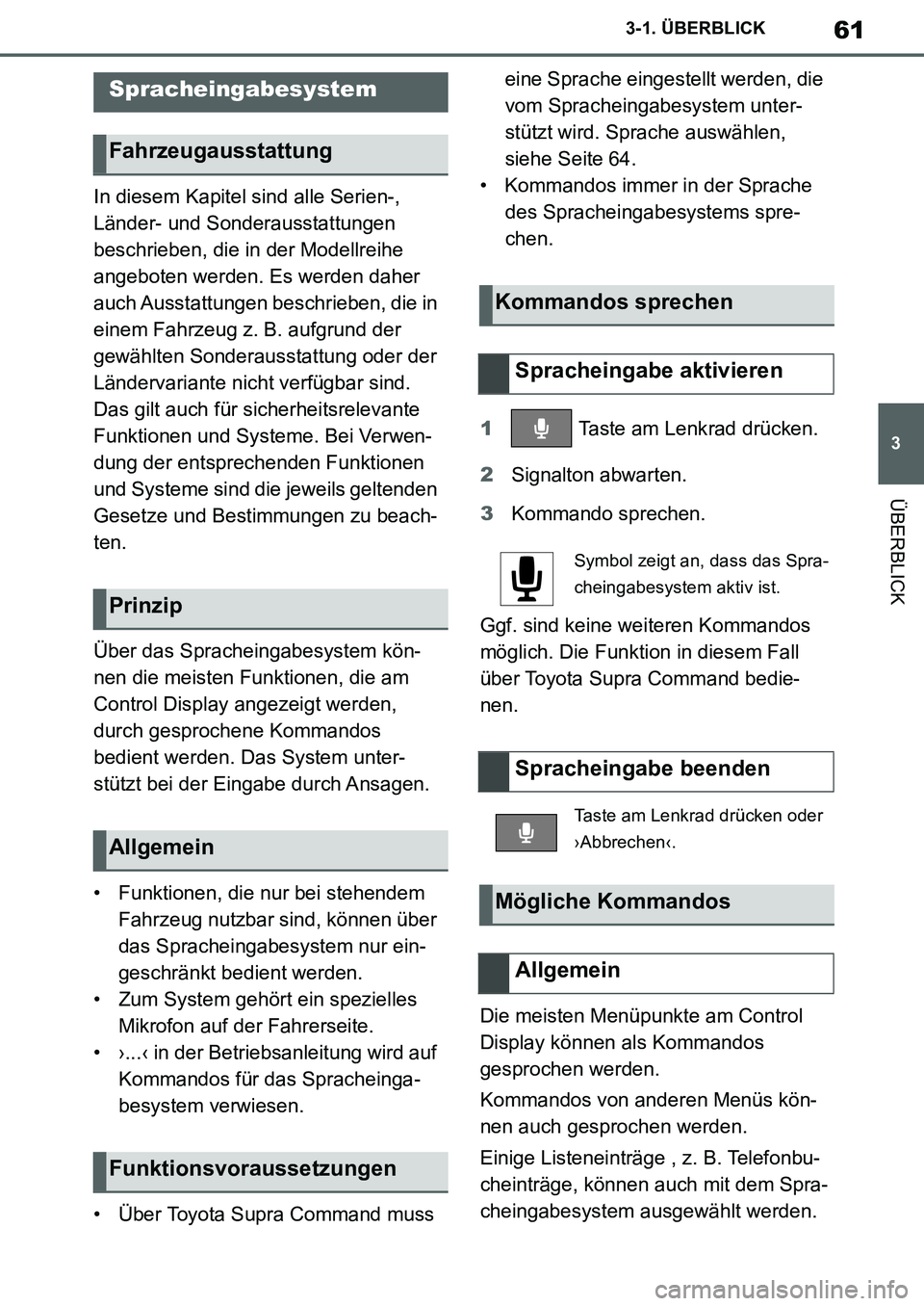 TOYOTA SUPRA 2020 Betriebsanleitungen (in German) 61
3
Supra Owners Manual_EM
3-1. ÜBERBLICK
ÜBERBLICK
In diesem Kapitel sind alle Serien-,
Länder- und Sonderausstattungen
beschrieben, die in der Modellreihe
angeboten werden. Es werden daher
TOYOTA SUPRA 2020 Betriebsanleitungen (in German) 61
3
Supra Owners Manual_EM
3-1. ÜBERBLICK
ÜBERBLICK
In diesem Kapitel sind alle Serien-,
Länder- und Sonderausstattungen
beschrieben, die in der Modellreihe
angeboten werden. Es werden daher