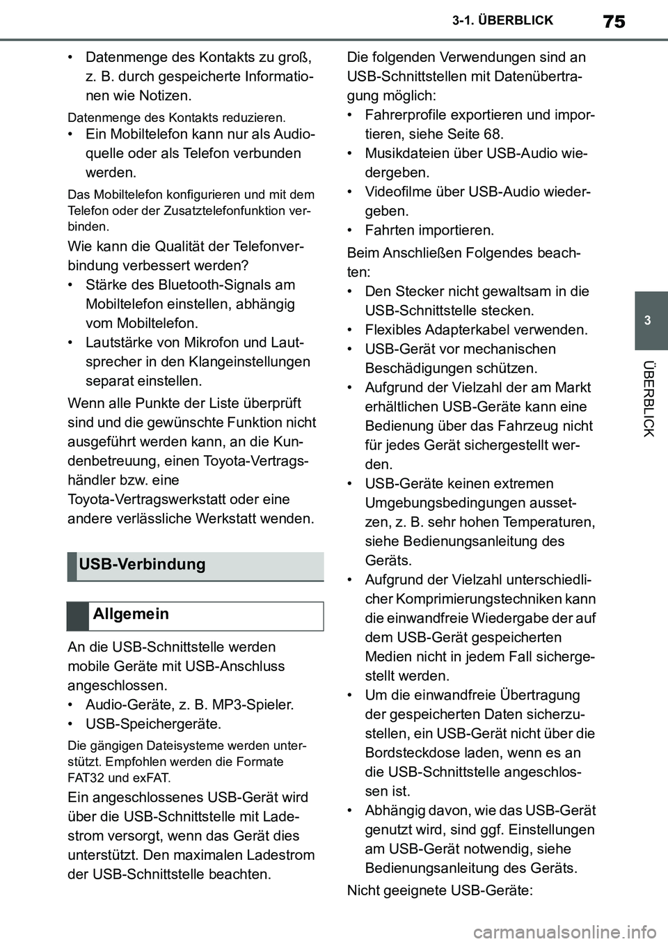 TOYOTA SUPRA 2020 Betriebsanleitungen (in German) 75
3
Supra Owners Manual_EM
3-1. ÜBERBLICK
ÜBERBLICK
• Datenmenge des Kontakts zu groß,
z. B. durch gespeicherte Informatio-
nen wie Notizen.
Datenmenge des Kontakts reduzieren.
• Ein Mobilte TOYOTA SUPRA 2020 Betriebsanleitungen (in German) 75
3
Supra Owners Manual_EM
3-1. ÜBERBLICK
ÜBERBLICK
• Datenmenge des Kontakts zu groß,
z. B. durch gespeicherte Informatio-
nen wie Notizen.
Datenmenge des Kontakts reduzieren.
• Ein Mobilte