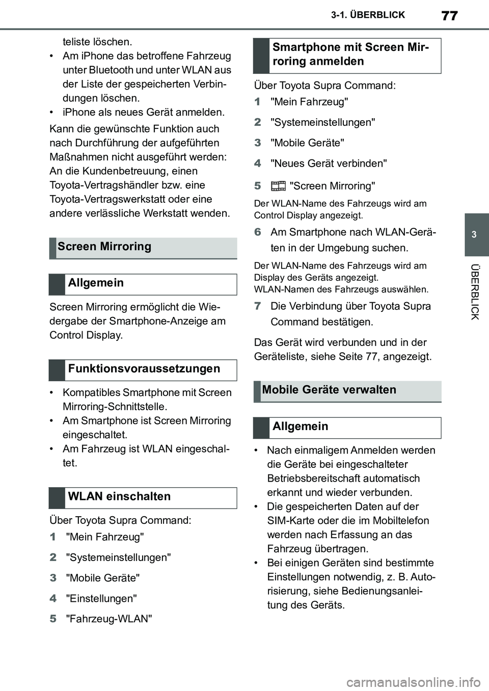 TOYOTA SUPRA 2020 Betriebsanleitungen (in German) 77
3
Supra Owners Manual_EM
3-1. ÜBERBLICK
ÜBERBLICK
teliste löschen.
• Am iPhone das betroffene Fahrzeug
unter Bluetooth und unter WLAN aus
der Liste der gespeicherten Verbin-
dungen löschen TOYOTA SUPRA 2020 Betriebsanleitungen (in German) 77
3
Supra Owners Manual_EM
3-1. ÜBERBLICK
ÜBERBLICK
teliste löschen.
• Am iPhone das betroffene Fahrzeug
unter Bluetooth und unter WLAN aus
der Liste der gespeicherten Verbin-
dungen löschen