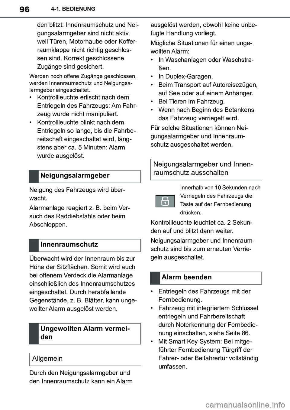 TOYOTA SUPRA 2020 Betriebsanleitungen (in German) 96
Supra Owners Manual_EM
4-1. BEDIENUNG
den blitzt: Innenraumschutz und Nei-
gungsalarmgeber sind nicht aktiv,
weil Türen, Motorhaube oder Koffer-
raumklappe nicht richtig geschlos-
sen sind. Korr TOYOTA SUPRA 2020 Betriebsanleitungen (in German) 96
Supra Owners Manual_EM
4-1. BEDIENUNG
den blitzt: Innenraumschutz und Nei-
gungsalarmgeber sind nicht aktiv,
weil Türen, Motorhaube oder Koffer-
raumklappe nicht richtig geschlos-
sen sind. Korr