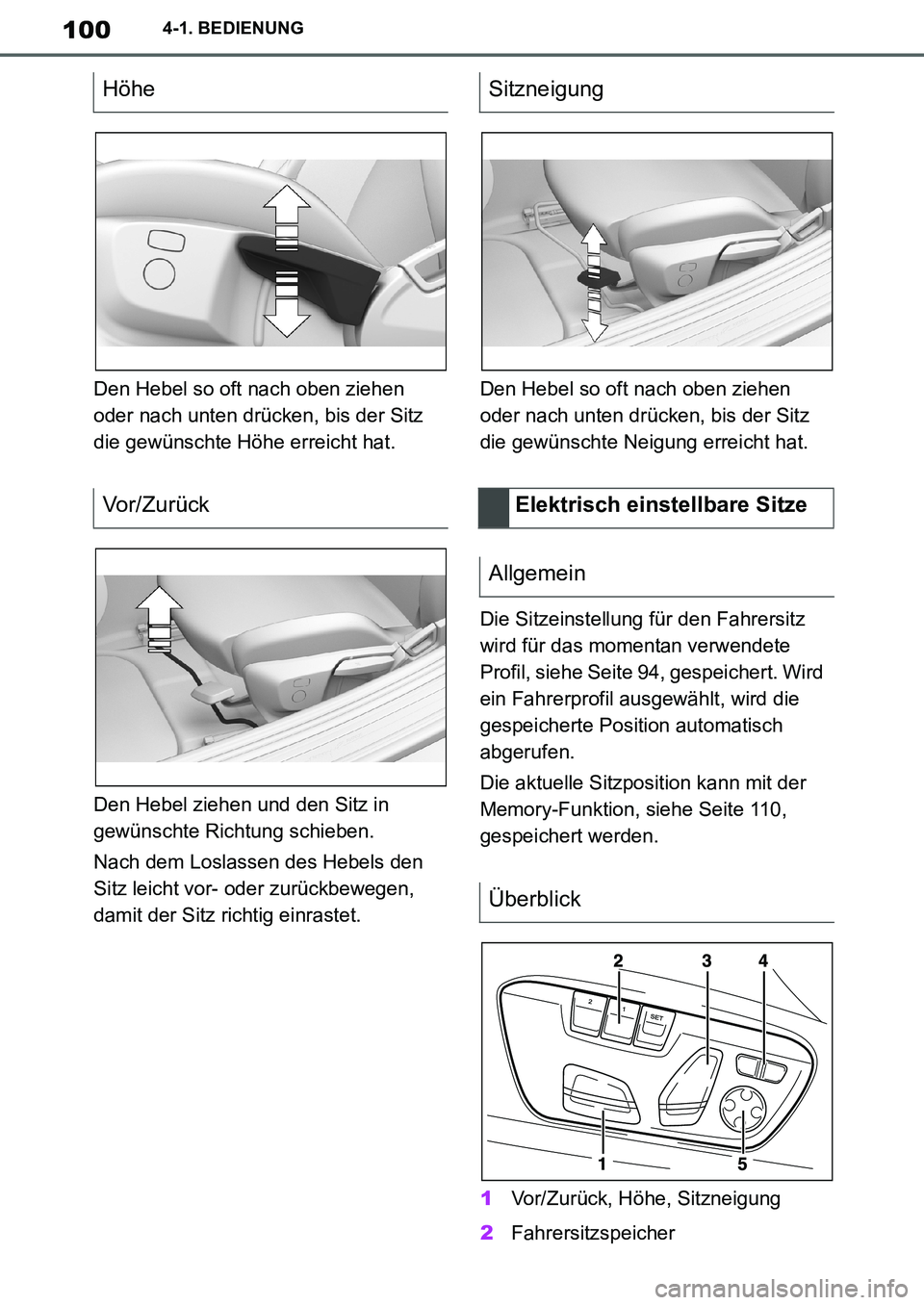 TOYOTA SUPRA 2020 Betriebsanleitungen (in German) 100
Supra Owners Manual_EM
4-1. BEDIENUNG
Den Hebel so oft nach oben ziehen
oder nach unten drücken, bis der Sitz
die gewünschte Höhe erreicht hat.
Den Hebel ziehen und den Sitz in
gewünschte TOYOTA SUPRA 2020 Betriebsanleitungen (in German) 100
Supra Owners Manual_EM
4-1. BEDIENUNG
Den Hebel so oft nach oben ziehen
oder nach unten drücken, bis der Sitz
die gewünschte Höhe erreicht hat.
Den Hebel ziehen und den Sitz in
gewünschte