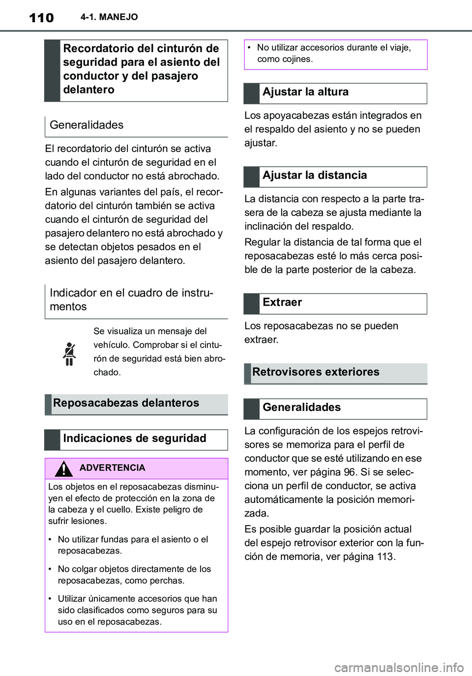 TOYOTA SUPRA 2020 Manuale de Empleo (in Spanish) 110
Supra Owners Manual_ES
4-1. MANEJO
El recordatorio del cinturón se activa
cuando el cinturón de seguridad en el
lado del conductor no está abrochado.
En algunas variantes del país, el recor TOYOTA SUPRA 2020 Manuale de Empleo (in Spanish) 110
Supra Owners Manual_ES
4-1. MANEJO
El recordatorio del cinturón se activa
cuando el cinturón de seguridad en el
lado del conductor no está abrochado.
En algunas variantes del país, el recor