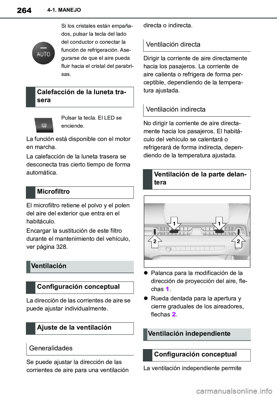 TOYOTA SUPRA 2020 Manuale de Empleo (in Spanish) 264
Supra Owners Manual_ES
4-1. MANEJO
La función está disponible con el motor
en marcha.
La calefacción de la luneta trasera se
desconecta tras cierto tiempo de forma
automática.
El microfilt TOYOTA SUPRA 2020 Manuale de Empleo (in Spanish) 264
Supra Owners Manual_ES
4-1. MANEJO
La función está disponible con el motor
en marcha.
La calefacción de la luneta trasera se
desconecta tras cierto tiempo de forma
automática.
El microfilt