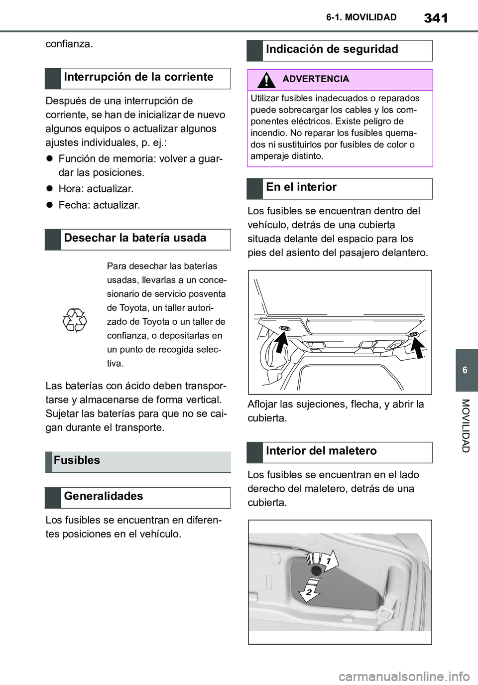 TOYOTA SUPRA 2020 Manuale de Empleo (in Spanish) 341
6
Supra Owners Manual_ES
6-1. MOVILIDAD
MOVILIDAD
confianza.
Después de una interrupción de
corriente, se han de inicializar de nuevo
algunos equipos o actualizar algunos
ajustes individuale TOYOTA SUPRA 2020 Manuale de Empleo (in Spanish) 341
6
Supra Owners Manual_ES
6-1. MOVILIDAD
MOVILIDAD
confianza.
Después de una interrupción de
corriente, se han de inicializar de nuevo
algunos equipos o actualizar algunos
ajustes individuale
