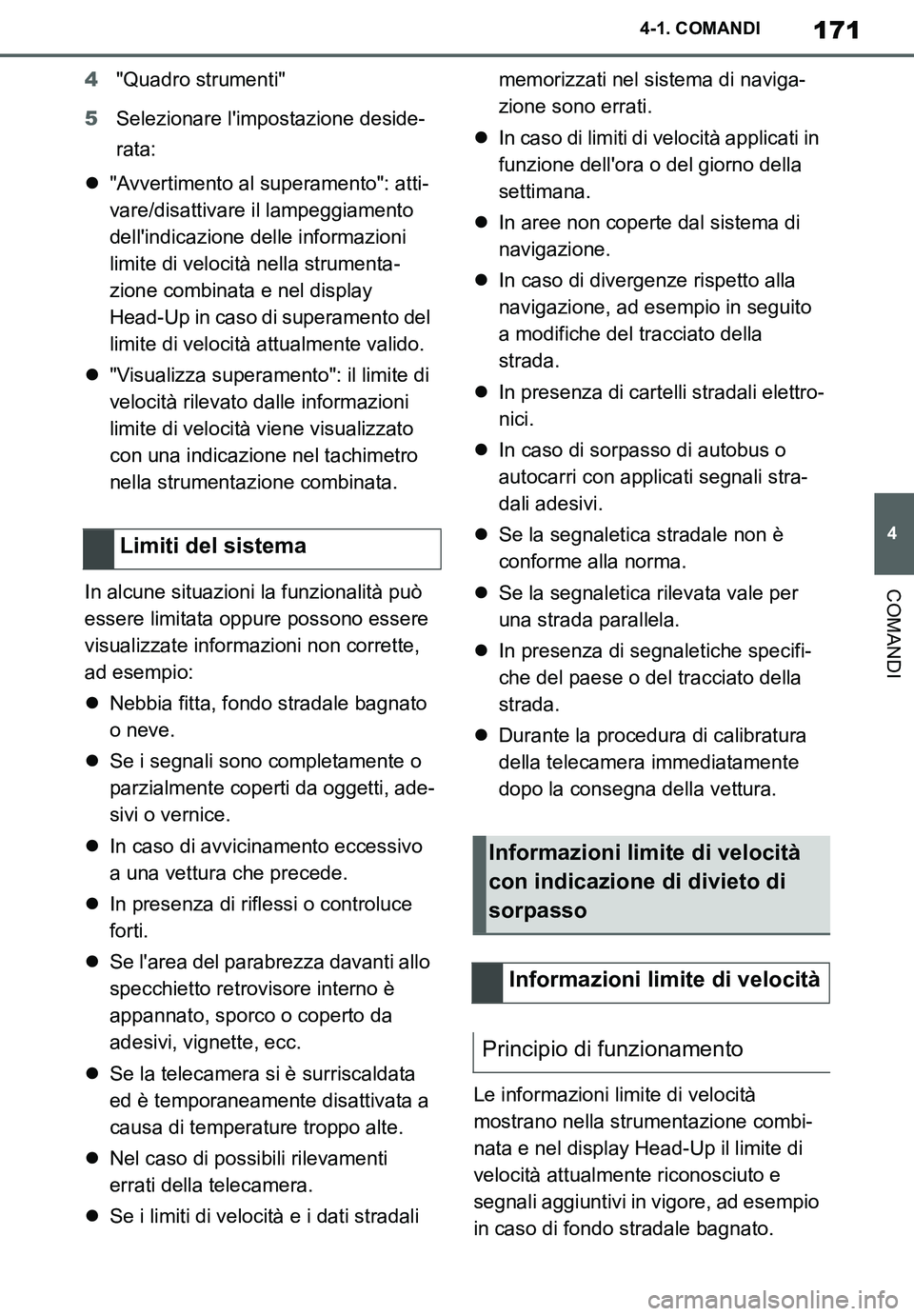 TOYOTA SUPRA 2020 Manuale duso (in Italian) 171
4
Supra Owners Manual_EL
4-1. COMANDI
COMANDI
4"Quadro strumenti"
5Selezionare limpostazione deside-
rata:
"Avvertimento al superamento": atti-
vare/disattivare il lampeggiamento
dellindica TOYOTA SUPRA 2020 Manuale duso (in Italian) 171
4
Supra Owners Manual_EL
4-1. COMANDI
COMANDI
4"Quadro strumenti"
5Selezionare limpostazione deside-
rata:
"Avvertimento al superamento": atti-
vare/disattivare il lampeggiamento
dellindica
