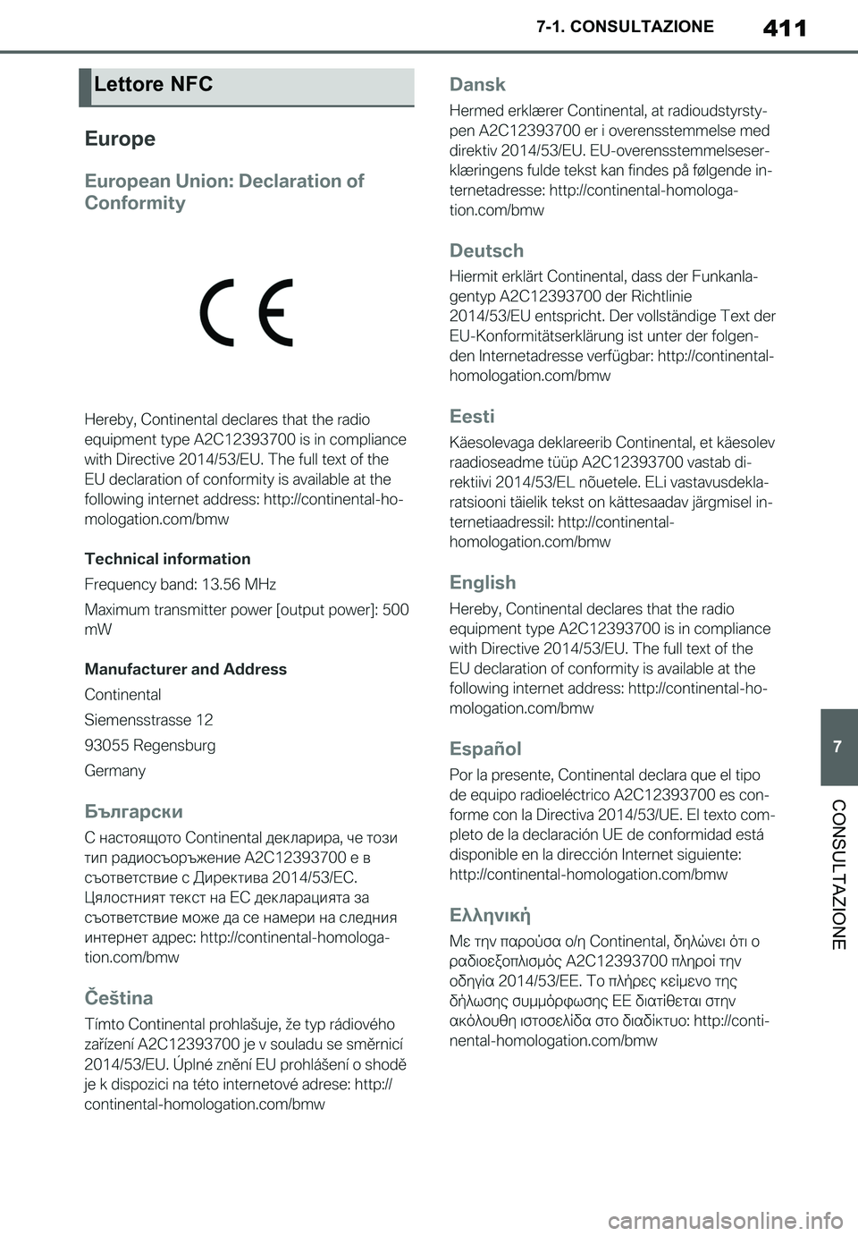 TOYOTA SUPRA 2020 Manuale duso (in Italian) 411
7
Supra Owners Manual_EL
7-1. CONSULTAZIONE
CONSULTAZIONE
Lettore NFC
Supra_OM_Italian_OM99V78L.book 411 ページ 2019年8月21日 水曜日 午前10時45分 TOYOTA SUPRA 2020 Manuale duso (in Italian) 411
7
Supra Owners Manual_EL
7-1. CONSULTAZIONE
CONSULTAZIONE
Lettore NFC
Supra_OM_Italian_OM99V78L.book 411 ページ 2019年8月21日 水曜日 午前10時45分