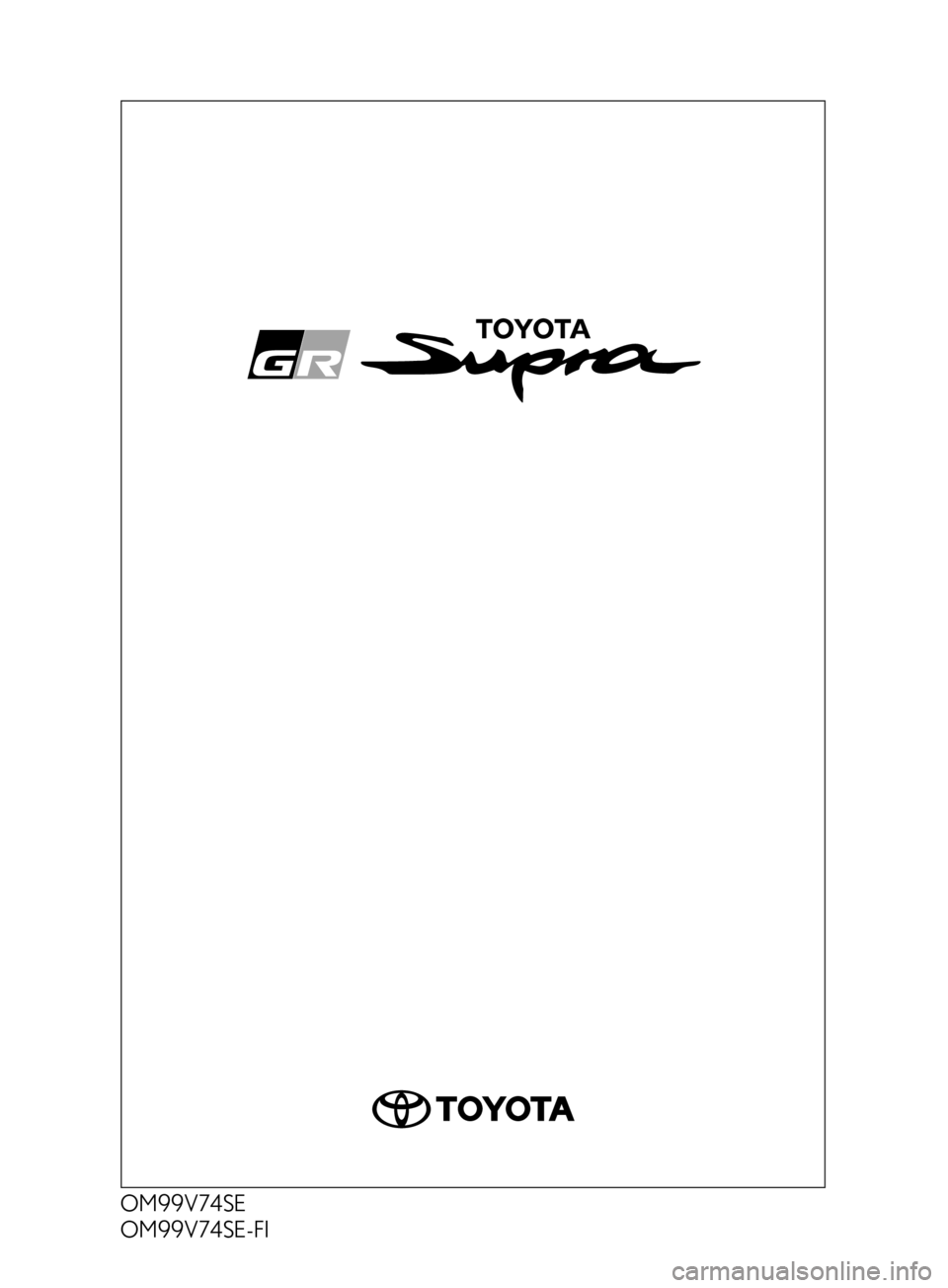 TOYOTA SUPRA 2020  Bruksanvisningar (in Swedish) Supras instruktionsbok
OM99V74SE
OM99V74SE-FI
OM99V74SE.book  Page 1  Tuesday, December 10, 2019  1:11 PM 