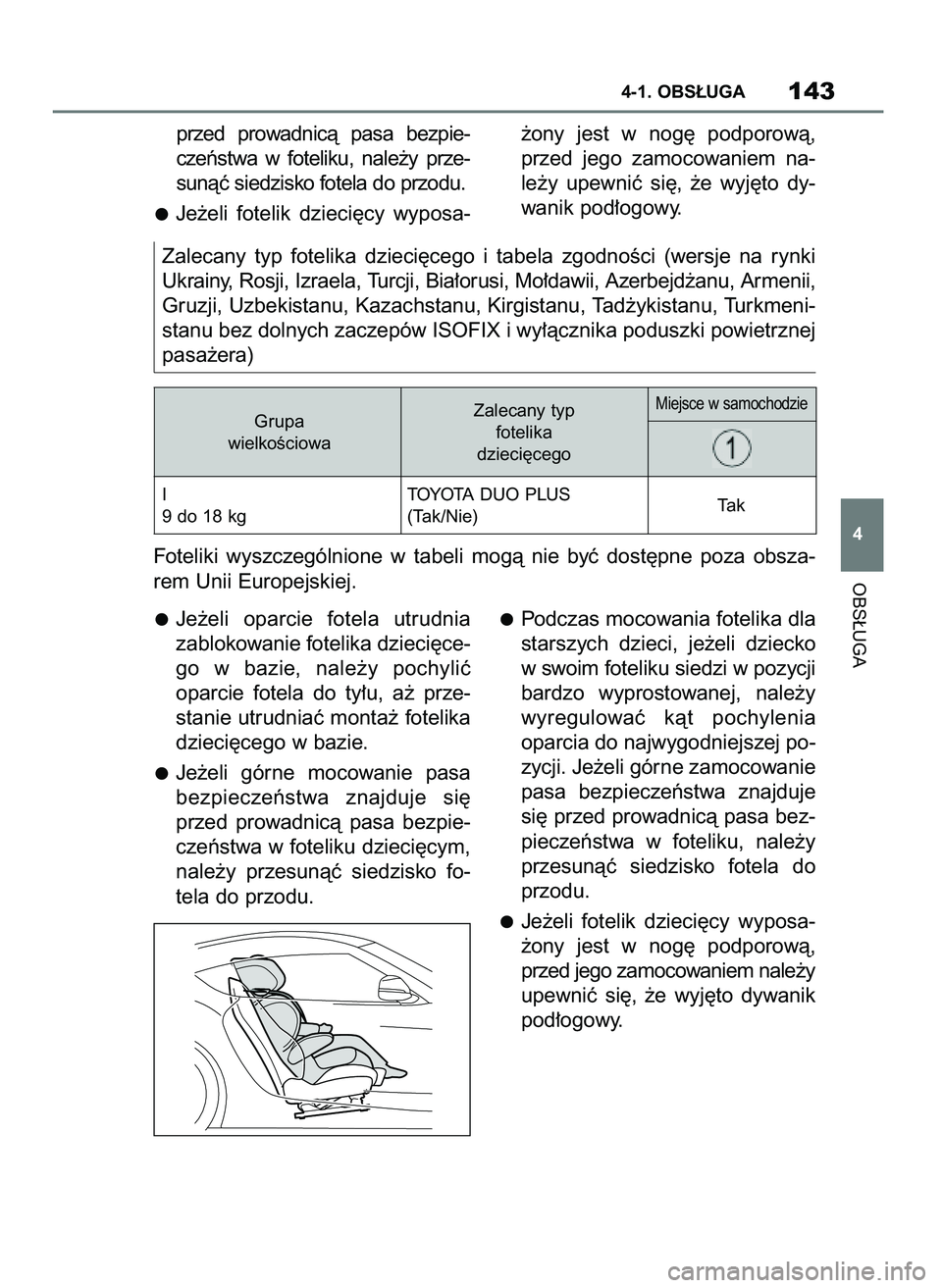 TOYOTA SUPRA 2020 Instrukcja obsługi (in Polish) przed prowadnicà pasa bezpie-
czeƒstwa w foteliku, nale˝y prze-
sunàç siedzisko fotela do przodu.
Je˝eli fotelik dzieci´cy wyposa-˝ony jest w nog´ podporowà,
przed jego zamocow TOYOTA SUPRA 2020 Instrukcja obsługi (in Polish) przed prowadnicà pasa bezpie-
czeƒstwa w foteliku, nale˝y prze-
sunàç siedzisko fotela do przodu.
Je˝eli fotelik dzieci´cy wyposa-˝ony jest w nog´ podporowà,
przed jego zamocow