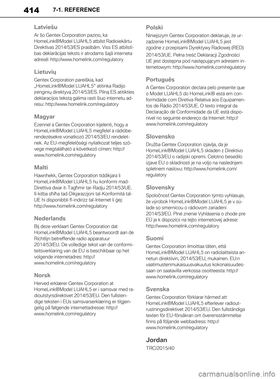 TOYOTA SUPRA 2020  Brugsanvisning (in Danish) 414
Instruktionsbog til Supra7-1. REFERENCE
Supra_OM_General_OM99W02DK.book  Page 41
4  Thursday, March 12, 2020  12:46 PM 