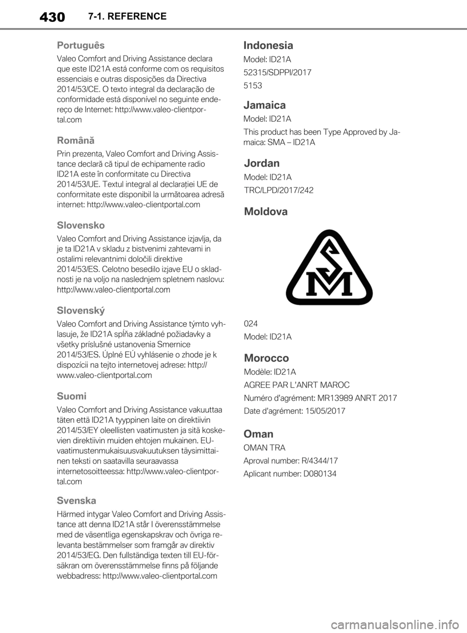 TOYOTA SUPRA 2020  Brugsanvisning (in Danish) 430
Instruktionsbog til Supra7-1. REFERENCE
Supra_OM_General_OM99W02DK.book  Page 43
0  Thursday, March 12, 2020  12:46 PM 
