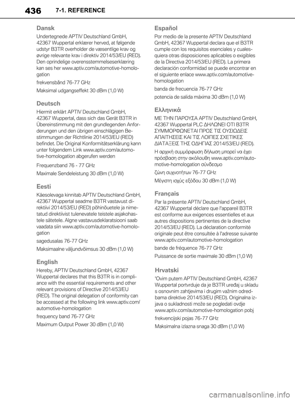 TOYOTA SUPRA 2020  Brugsanvisning (in Danish) 436
Instruktionsbog til Supra7-1. REFERENCE
Supra_OM_General_OM99W02DK.book  Page 43
6  Thursday, March 12, 2020  12:46 PM 