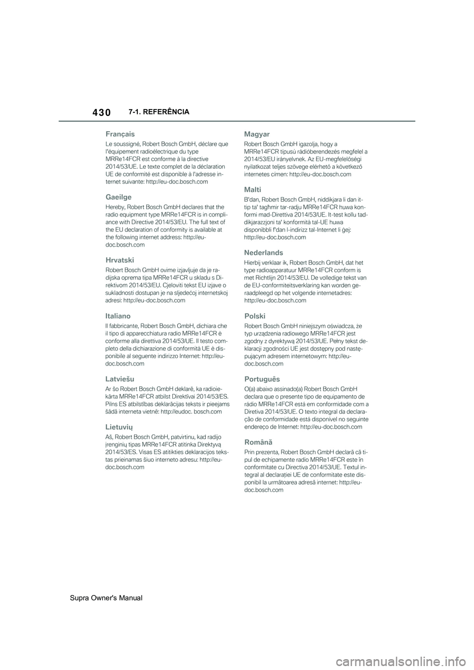 TOYOTA SUPRA 2020  Manual de utilização (in Portuguese) 430
Supra Owner's Manual7-1. REFERÊNCIA  TOYOTA SUPRA 2020  Manual de utilização (in Portuguese) 430
Supra Owner's Manual7-1. REFERÊNCIA