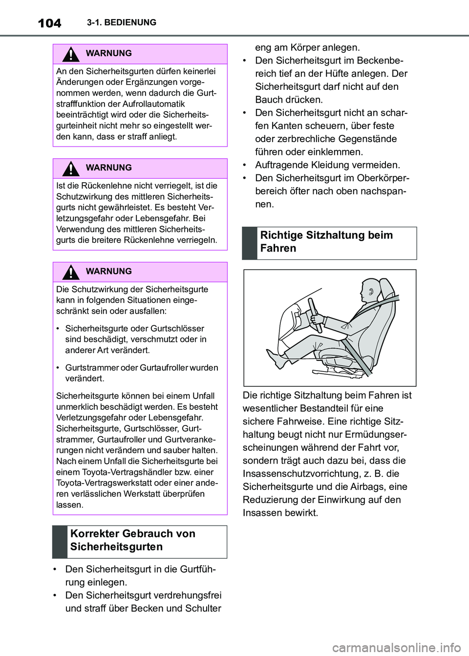 TOYOTA SUPRA 2021 Betriebsanleitungen (in German) 1043-1. BEDIENUNG
Supra Owners Manual_M (from Nov. 20 Prod.)• Den Sicherheitsgurt in die Gurtfüh-
rung einlegen.
• Den Sicherheitsgurt verdrehungsfrei
und straff über Becken und Schulter eng TOYOTA SUPRA 2021 Betriebsanleitungen (in German) 1043-1. BEDIENUNG
Supra Owners Manual_M (from Nov. 20 Prod.)• Den Sicherheitsgurt in die Gurtfüh-
rung einlegen.
• Den Sicherheitsgurt verdrehungsfrei
und straff über Becken und Schulter eng