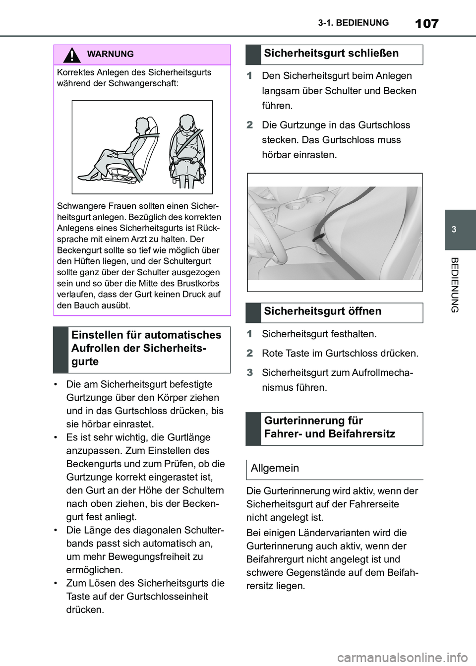 TOYOTA SUPRA 2021 Betriebsanleitungen (in German) 107
3 3-1. BEDIENUNG
BEDIENUNG
Supra Owners Manual_M (from Nov. 20 Prod.)• Die am Sicherheitsgurt befestigte
Gurtzunge über den Körper ziehen
und in das Gurtschloss drücken, bis
sie hörbar TOYOTA SUPRA 2021 Betriebsanleitungen (in German) 107
3 3-1. BEDIENUNG
BEDIENUNG
Supra Owners Manual_M (from Nov. 20 Prod.)• Die am Sicherheitsgurt befestigte
Gurtzunge über den Körper ziehen
und in das Gurtschloss drücken, bis
sie hörbar
