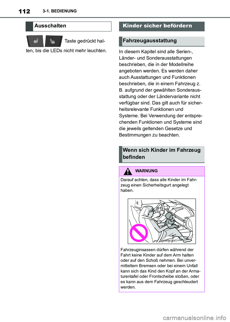 TOYOTA SUPRA 2021 Betriebsanleitungen (in German) 1123-1. BEDIENUNG
Supra Owners Manual_M (from Nov. 20 Prod.) Taste gedrückt hal-
ten, bis die LEDs nicht mehr leuchten.
In diesem Kapitel sind alle Serien-,
Länder- und Sonderausstattungen
besch TOYOTA SUPRA 2021 Betriebsanleitungen (in German) 1123-1. BEDIENUNG
Supra Owners Manual_M (from Nov. 20 Prod.) Taste gedrückt hal-
ten, bis die LEDs nicht mehr leuchten.
In diesem Kapitel sind alle Serien-,
Länder- und Sonderausstattungen
besch