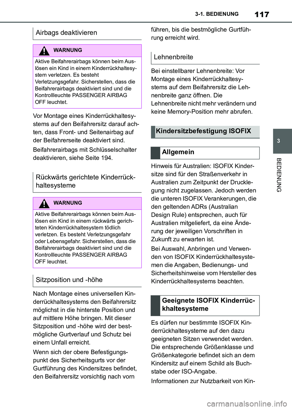 TOYOTA SUPRA 2021 Betriebsanleitungen (in German) 117
3 3-1. BEDIENUNG
BEDIENUNG
Supra Owners Manual_M (from Nov. 20 Prod.)Vor Montage eines Kinderrückhaltesy-
stems auf den Beifahrersitz darauf ach-
ten, dass Front- und Seitenairbag auf
der Beif TOYOTA SUPRA 2021 Betriebsanleitungen (in German) 117
3 3-1. BEDIENUNG
BEDIENUNG
Supra Owners Manual_M (from Nov. 20 Prod.)Vor Montage eines Kinderrückhaltesy-
stems auf den Beifahrersitz darauf ach-
ten, dass Front- und Seitenairbag auf
der Beif