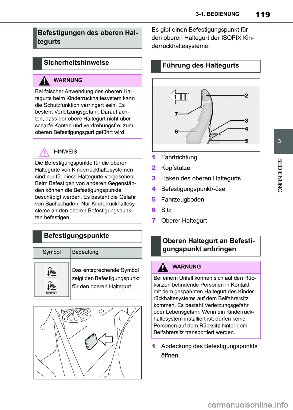 TOYOTA SUPRA 2021 Betriebsanleitungen (in German) 119
3 3-1. BEDIENUNG
BEDIENUNG
Supra Owners Manual_M (from Nov. 20 Prod.)Es gibt einen Befestigungspunkt für
den oberen Haltegurt der ISOFIX Kin-
derrückhaltesysteme.
1Fahrtrichtung
2Kopfstütze
TOYOTA SUPRA 2021 Betriebsanleitungen (in German) 119
3 3-1. BEDIENUNG
BEDIENUNG
Supra Owners Manual_M (from Nov. 20 Prod.)Es gibt einen Befestigungspunkt für
den oberen Haltegurt der ISOFIX Kin-
derrückhaltesysteme.
1Fahrtrichtung
2Kopfstütze