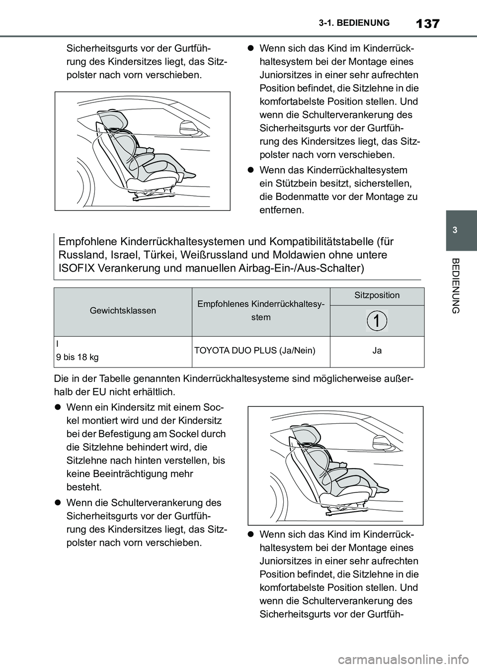 TOYOTA SUPRA 2021 Betriebsanleitungen (in German) 137
3 3-1. BEDIENUNG
BEDIENUNG
Supra Owners Manual_M (from Nov. 20 Prod.)Sicherheitsgurts vor der Gurtfüh-
rung des Kindersitzes liegt, das Sitz-
polster nach vorn verschieben.Wenn sich das Kind TOYOTA SUPRA 2021 Betriebsanleitungen (in German) 137
3 3-1. BEDIENUNG
BEDIENUNG
Supra Owners Manual_M (from Nov. 20 Prod.)Sicherheitsgurts vor der Gurtfüh-
rung des Kindersitzes liegt, das Sitz-
polster nach vorn verschieben.Wenn sich das Kind