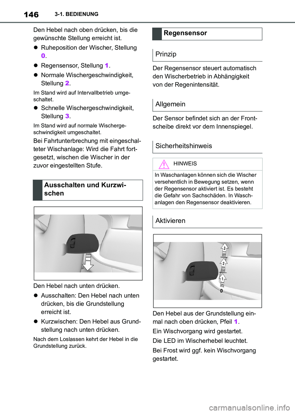 TOYOTA SUPRA 2021 Betriebsanleitungen (in German) 1463-1. BEDIENUNG
Supra Owners Manual_M (from Nov. 20 Prod.)Den Hebel nach oben drücken, bis die
gewünschte Stellung erreicht ist.
Ruheposition der Wischer, Stellung
0.
Regensensor, Stellu TOYOTA SUPRA 2021 Betriebsanleitungen (in German) 1463-1. BEDIENUNG
Supra Owners Manual_M (from Nov. 20 Prod.)Den Hebel nach oben drücken, bis die
gewünschte Stellung erreicht ist.
Ruheposition der Wischer, Stellung
0.
Regensensor, Stellu