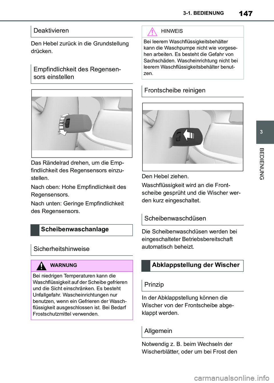 TOYOTA SUPRA 2021 Betriebsanleitungen (in German) 147
3 3-1. BEDIENUNG
BEDIENUNG
Supra Owners Manual_M (from Nov. 20 Prod.)Den Hebel zurück in die Grundstellung
drücken.
Das Rändelrad drehen, um die Emp-
findlichkeit des Regensensors einzu-
ste TOYOTA SUPRA 2021 Betriebsanleitungen (in German) 147
3 3-1. BEDIENUNG
BEDIENUNG
Supra Owners Manual_M (from Nov. 20 Prod.)Den Hebel zurück in die Grundstellung
drücken.
Das Rändelrad drehen, um die Emp-
findlichkeit des Regensensors einzu-
ste