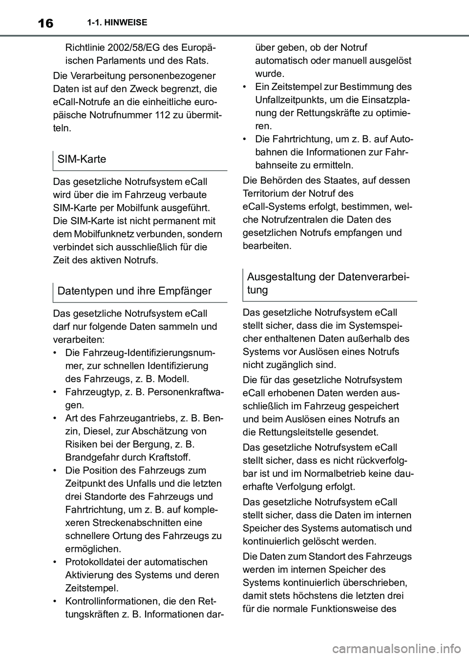 TOYOTA SUPRA 2021 Betriebsanleitungen (in German) 161-1. HINWEISE
Supra Owners Manual_M (from Nov. 20 Prod.)Richtlinie 2002/58/EG des Europä-
ischen Parlaments und des Rats.
Die Verarbeitung personenbezogener
Daten ist auf den Zweck begrenzt, die TOYOTA SUPRA 2021 Betriebsanleitungen (in German) 161-1. HINWEISE
Supra Owners Manual_M (from Nov. 20 Prod.)Richtlinie 2002/58/EG des Europä-
ischen Parlaments und des Rats.
Die Verarbeitung personenbezogener
Daten ist auf den Zweck begrenzt, die