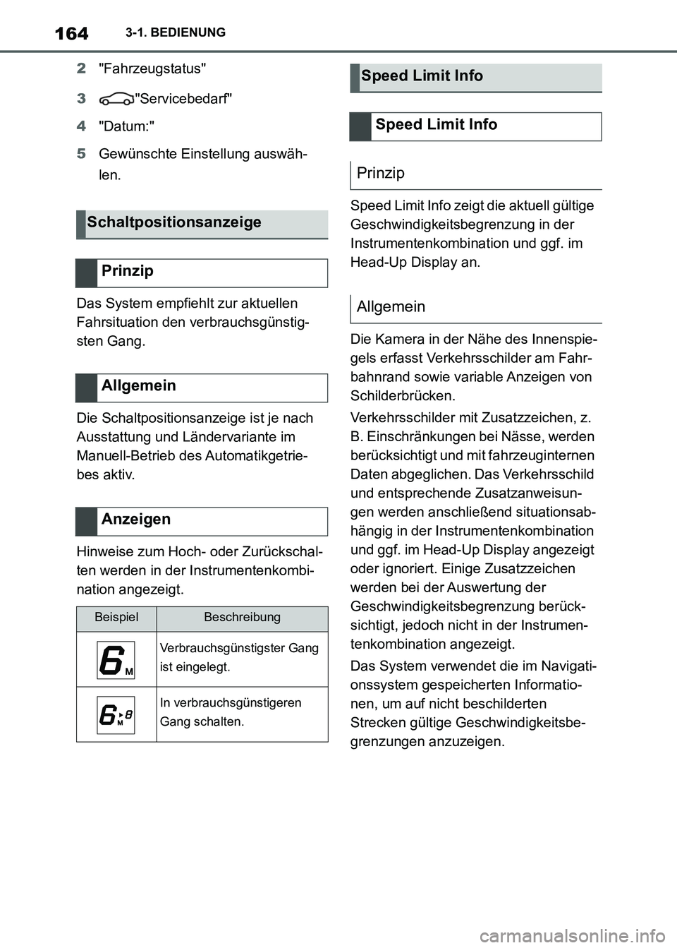TOYOTA SUPRA 2021 Betriebsanleitungen (in German) 1643-1. BEDIENUNG
Supra Owners Manual_M (from Nov. 20 Prod.)2"Fahrzeugstatus"
3"Servicebedarf"
4"Datum:"
5Gewünschte Einstellung auswäh-
len.
Das System empfiehlt zur aktuellen
Fahrsituation den TOYOTA SUPRA 2021 Betriebsanleitungen (in German) 1643-1. BEDIENUNG
Supra Owners Manual_M (from Nov. 20 Prod.)2"Fahrzeugstatus"
3"Servicebedarf"
4"Datum:"
5Gewünschte Einstellung auswäh-
len.
Das System empfiehlt zur aktuellen
Fahrsituation den