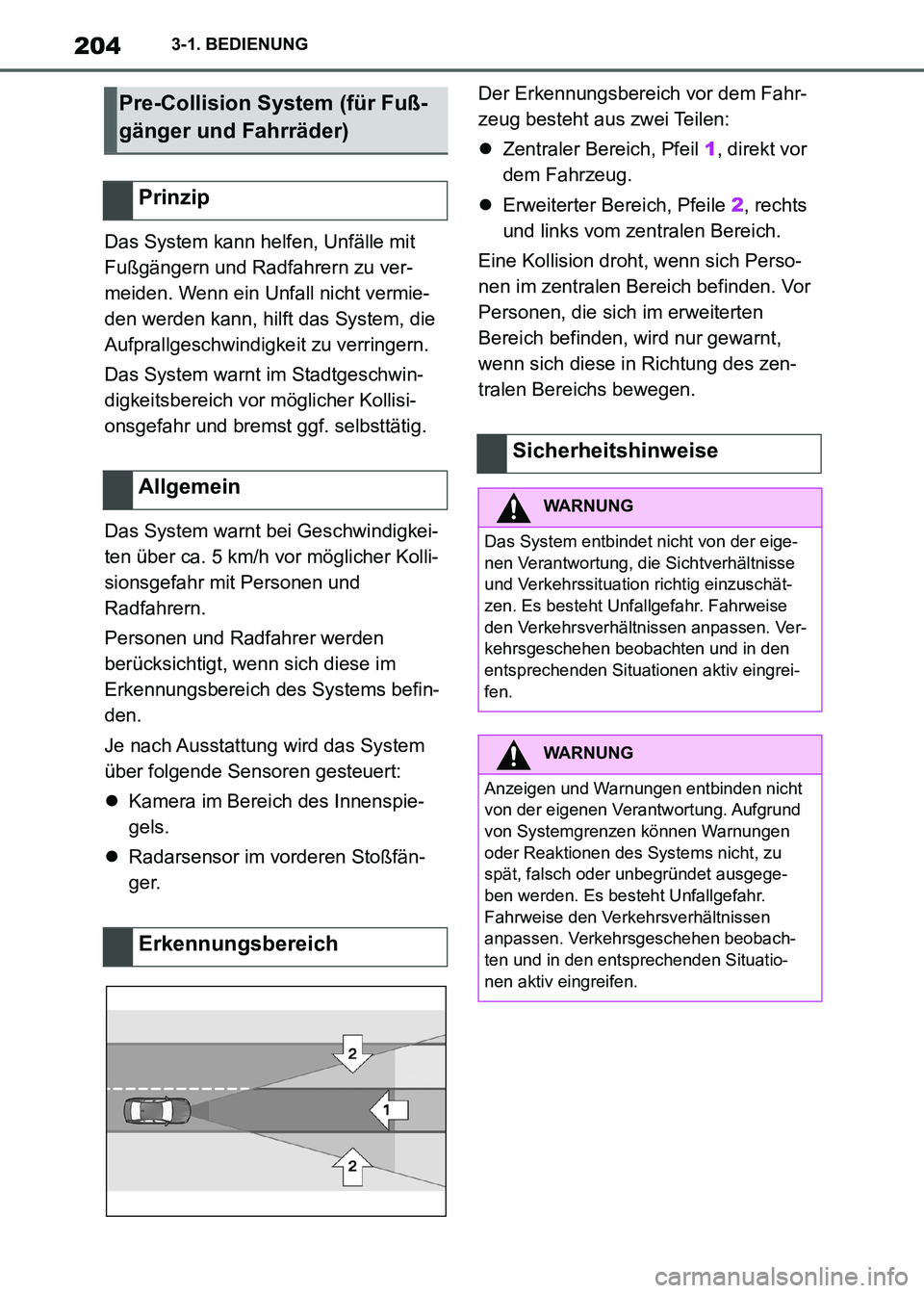 TOYOTA SUPRA 2021  Betriebsanleitungen (in German) 2043-1. BEDIENUNG
Supra Owners Manual_M (from Nov. 20 Prod.)Das System kann helfen, Unfälle mit 
Fußgängern und Radfahrern zu ver-
meiden. Wenn ein Unfall nicht vermie-
den werden kann, hilft das