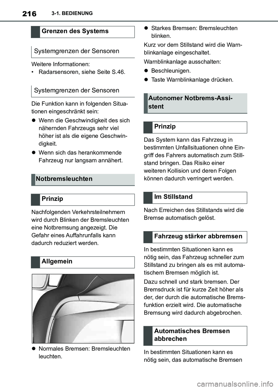 TOYOTA SUPRA 2021 Betriebsanleitungen (in German) 2163-1. BEDIENUNG
Supra Owners Manual_M (from Nov. 20 Prod.)Weitere Informationen:
• Radarsensoren, siehe Seite S.46.
Die Funktion kann in folgenden Situa-
tionen eingeschränkt sein:
Wenn die TOYOTA SUPRA 2021 Betriebsanleitungen (in German) 2163-1. BEDIENUNG
Supra Owners Manual_M (from Nov. 20 Prod.)Weitere Informationen:
• Radarsensoren, siehe Seite S.46.
Die Funktion kann in folgenden Situa-
tionen eingeschränkt sein:
Wenn die