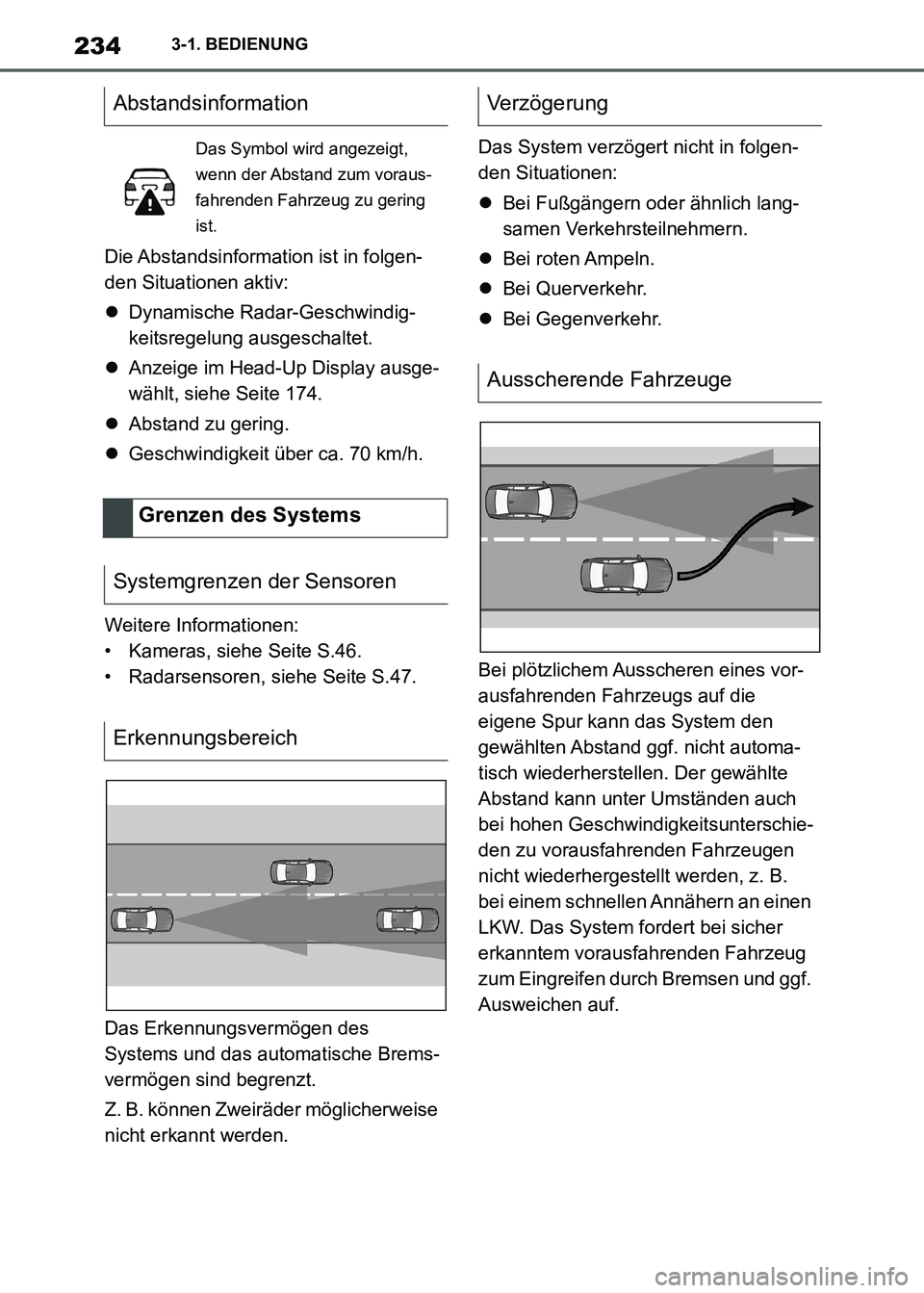 TOYOTA SUPRA 2021  Betriebsanleitungen (in German) 2343-1. BEDIENUNG
Supra Owners Manual_M (from Nov. 20 Prod.)Die Abstandsinformation ist in folgen-
den Situationen aktiv:
Dynamische Radar-Geschwindig-
keitsregelung ausgeschaltet.
Anzeige im 