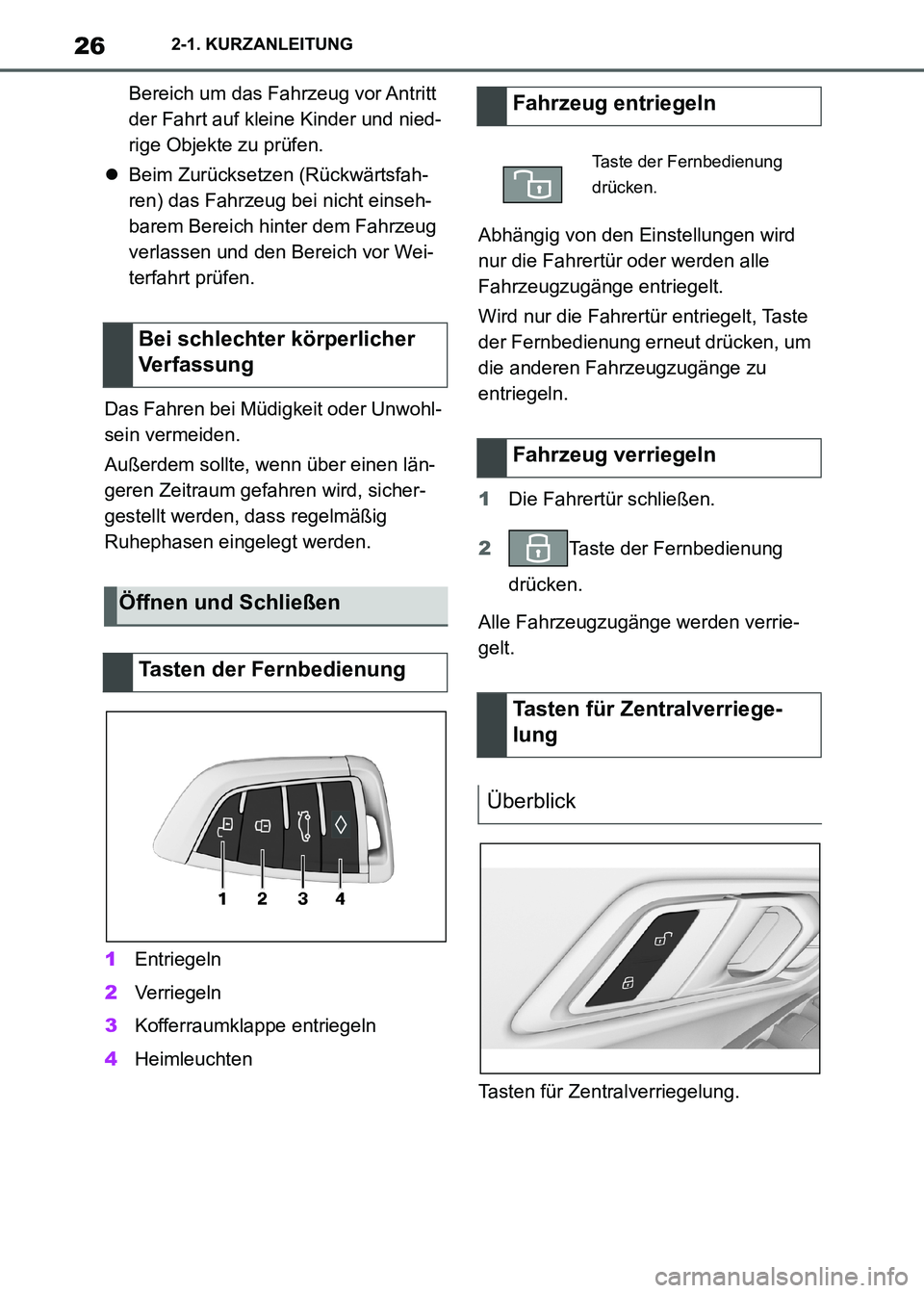 TOYOTA SUPRA 2021 Betriebsanleitungen (in German) 262-1. KURZANLEITUNG
Supra Owners Manual_M (from Nov. 20 Prod.)Bereich um das Fahrzeug vor Antritt
der Fahrt auf kleine Kinder und nied-
rige Objekte zu prüfen.
Beim Zurücksetzen (Rückwärtsf TOYOTA SUPRA 2021 Betriebsanleitungen (in German) 262-1. KURZANLEITUNG
Supra Owners Manual_M (from Nov. 20 Prod.)Bereich um das Fahrzeug vor Antritt
der Fahrt auf kleine Kinder und nied-
rige Objekte zu prüfen.
Beim Zurücksetzen (Rückwärtsf