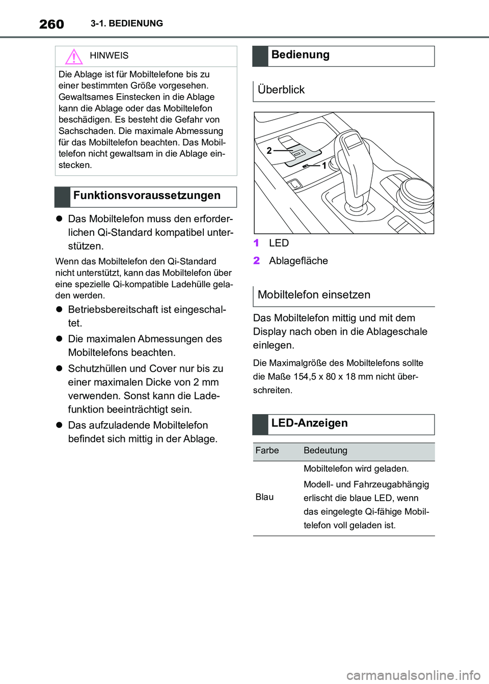 TOYOTA SUPRA 2021  Betriebsanleitungen (in German) 2603-1. BEDIENUNG
Supra Owners Manual_M (from Nov. 20 Prod.)Das Mobiltelefon muss den erforder-
lichen Qi-Standard kompatibel unter-
stützen.
Wenn das Mobiltelefon den Qi-Standard 
nicht unterst