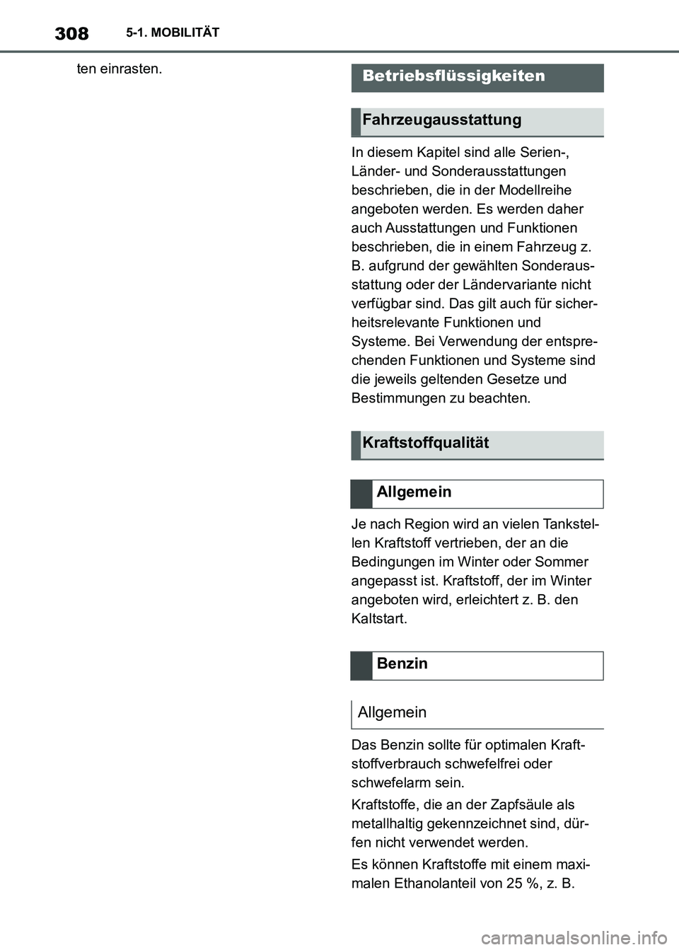 TOYOTA SUPRA 2021 Betriebsanleitungen (in German) 3085-1. MOBILITÄT
Supra Owners Manual_M (from Nov. 20 Prod.)ten einrasten.
In diesem Kapitel sind alle Serien-,
Länder- und Sonderausstattungen
beschrieben, die in der Modellreihe
angeboten wer TOYOTA SUPRA 2021 Betriebsanleitungen (in German) 3085-1. MOBILITÄT
Supra Owners Manual_M (from Nov. 20 Prod.)ten einrasten.
In diesem Kapitel sind alle Serien-,
Länder- und Sonderausstattungen
beschrieben, die in der Modellreihe
angeboten wer