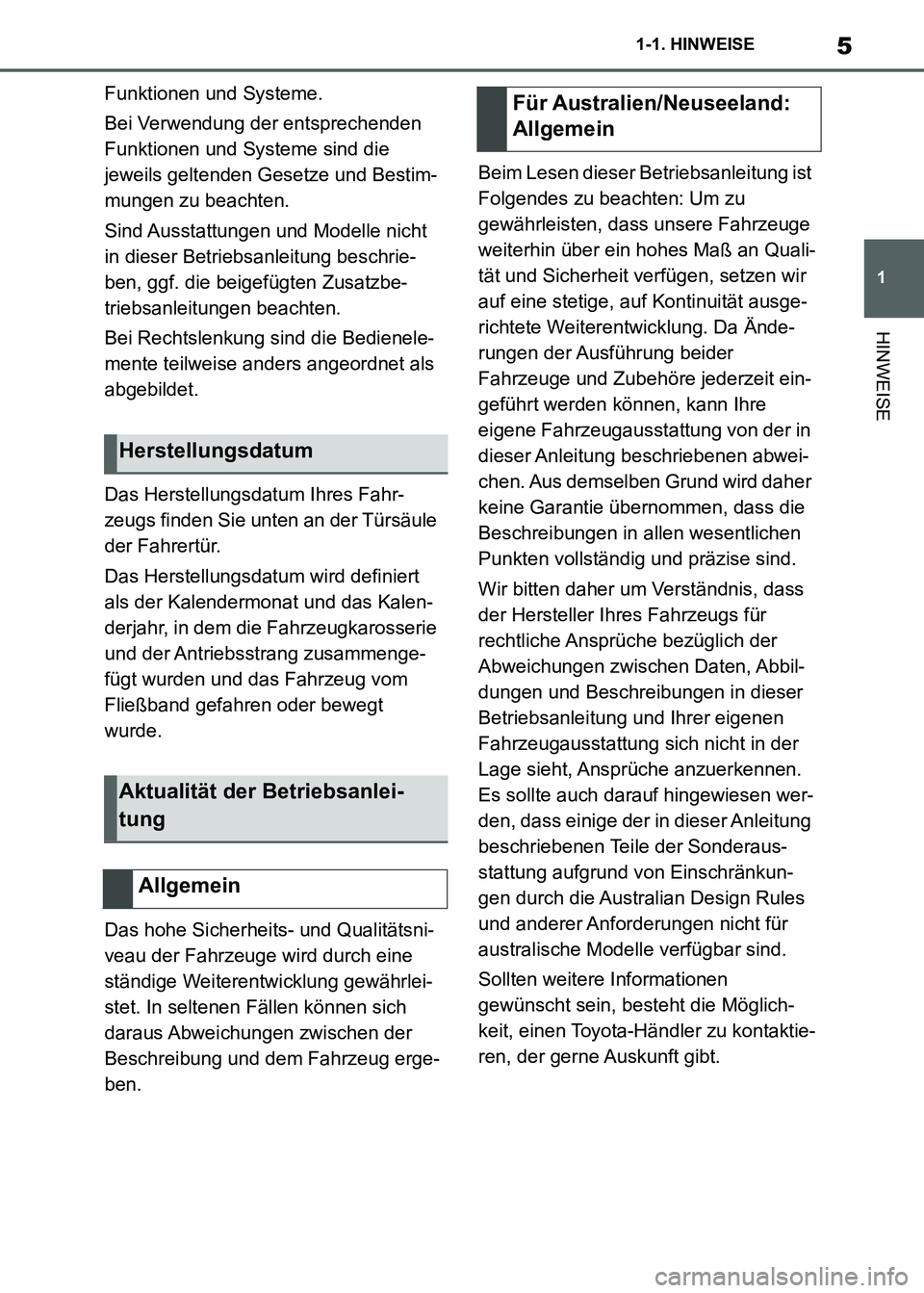 TOYOTA SUPRA 2021 Betriebsanleitungen (in German) 5
1 1-1. HINWEISE
HINWEISE
Supra Owners Manual_M (from Nov. 20 Prod.)Funktionen und Systeme.
Bei Verwendung der entsprechenden
Funktionen und Systeme sind die
jeweils geltenden Gesetze und Bestim- TOYOTA SUPRA 2021 Betriebsanleitungen (in German) 5
1 1-1. HINWEISE
HINWEISE
Supra Owners Manual_M (from Nov. 20 Prod.)Funktionen und Systeme.
Bei Verwendung der entsprechenden
Funktionen und Systeme sind die
jeweils geltenden Gesetze und Bestim-