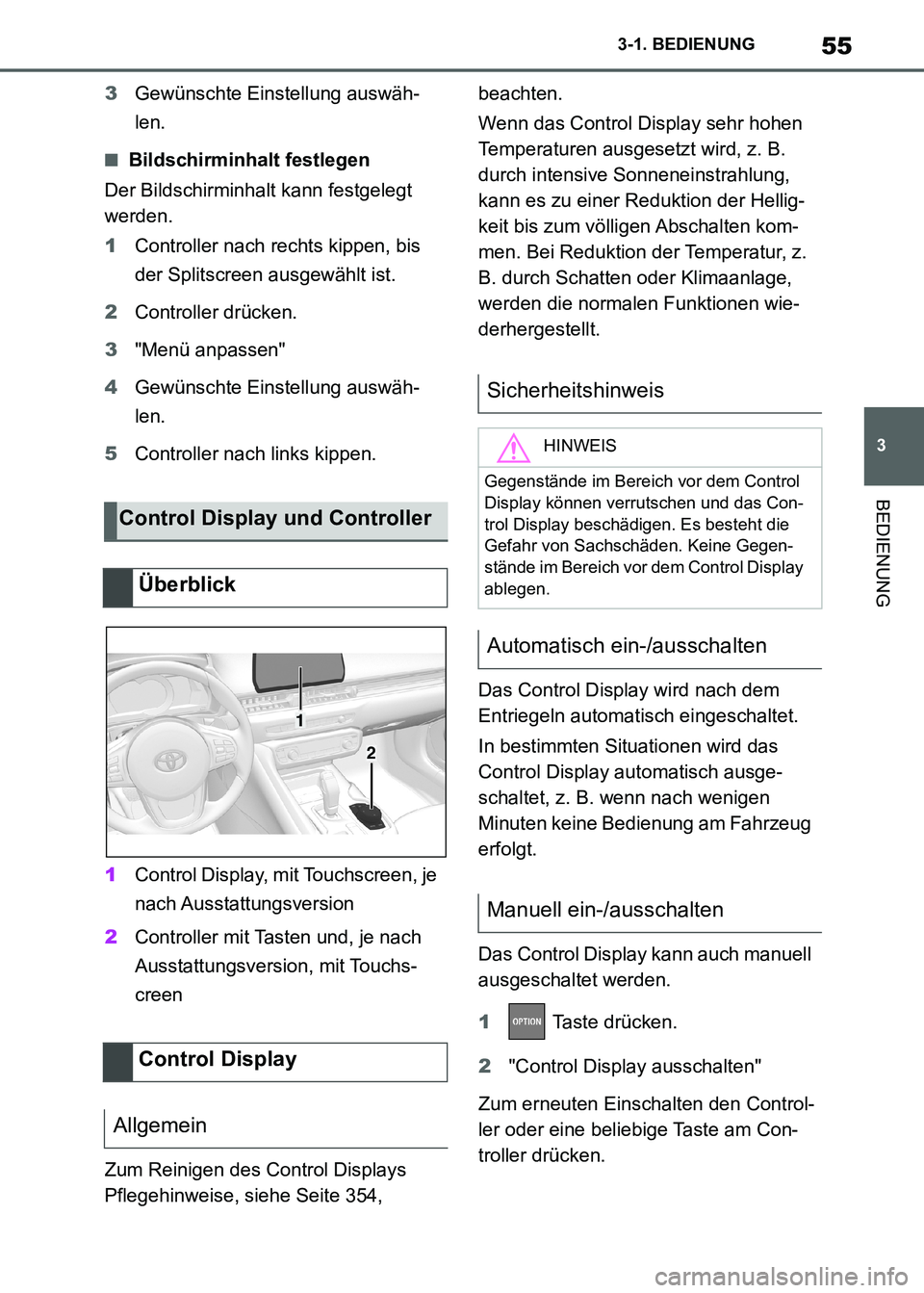TOYOTA SUPRA 2021 Betriebsanleitungen (in German) 55
3 3-1. BEDIENUNG
BEDIENUNG
Supra Owners Manual_M (from Nov. 20 Prod.)3Gewünschte Einstellung auswäh-
len.
■Bildschirminhalt festlegen
Der Bildschirminhalt kann festgelegt
werden.
1Controller TOYOTA SUPRA 2021 Betriebsanleitungen (in German) 55
3 3-1. BEDIENUNG
BEDIENUNG
Supra Owners Manual_M (from Nov. 20 Prod.)3Gewünschte Einstellung auswäh-
len.
■Bildschirminhalt festlegen
Der Bildschirminhalt kann festgelegt
werden.
1Controller