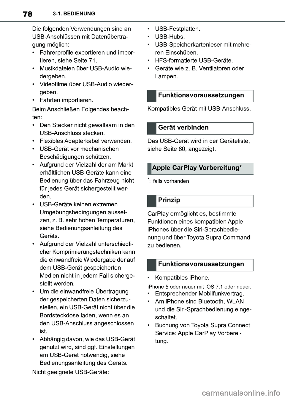 TOYOTA SUPRA 2021  Betriebsanleitungen (in German) 783-1. BEDIENUNG
Supra Owners Manual_M (from Nov. 20 Prod.)Die folgenden Verwendungen sind an 
USB-Anschlüssen mit Datenübertra-
gung möglich:
• Fahrerprofile exportieren und impor-
tieren, sie