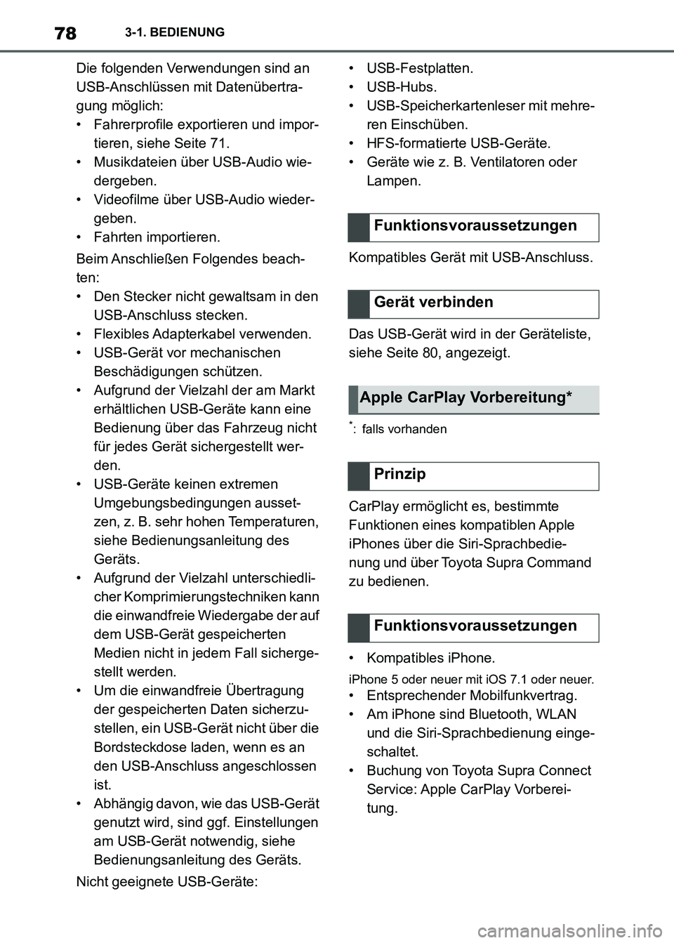 TOYOTA SUPRA 2021 Betriebsanleitungen (in German) 783-1. BEDIENUNG
Supra Owners Manual_M (from Nov. 20 Prod.)Die folgenden Verwendungen sind an
USB-Anschlüssen mit Datenübertra-
gung möglich:
• Fahrerprofile exportieren und impor-
tieren, sie TOYOTA SUPRA 2021 Betriebsanleitungen (in German) 783-1. BEDIENUNG
Supra Owners Manual_M (from Nov. 20 Prod.)Die folgenden Verwendungen sind an
USB-Anschlüssen mit Datenübertra-
gung möglich:
• Fahrerprofile exportieren und impor-
tieren, sie